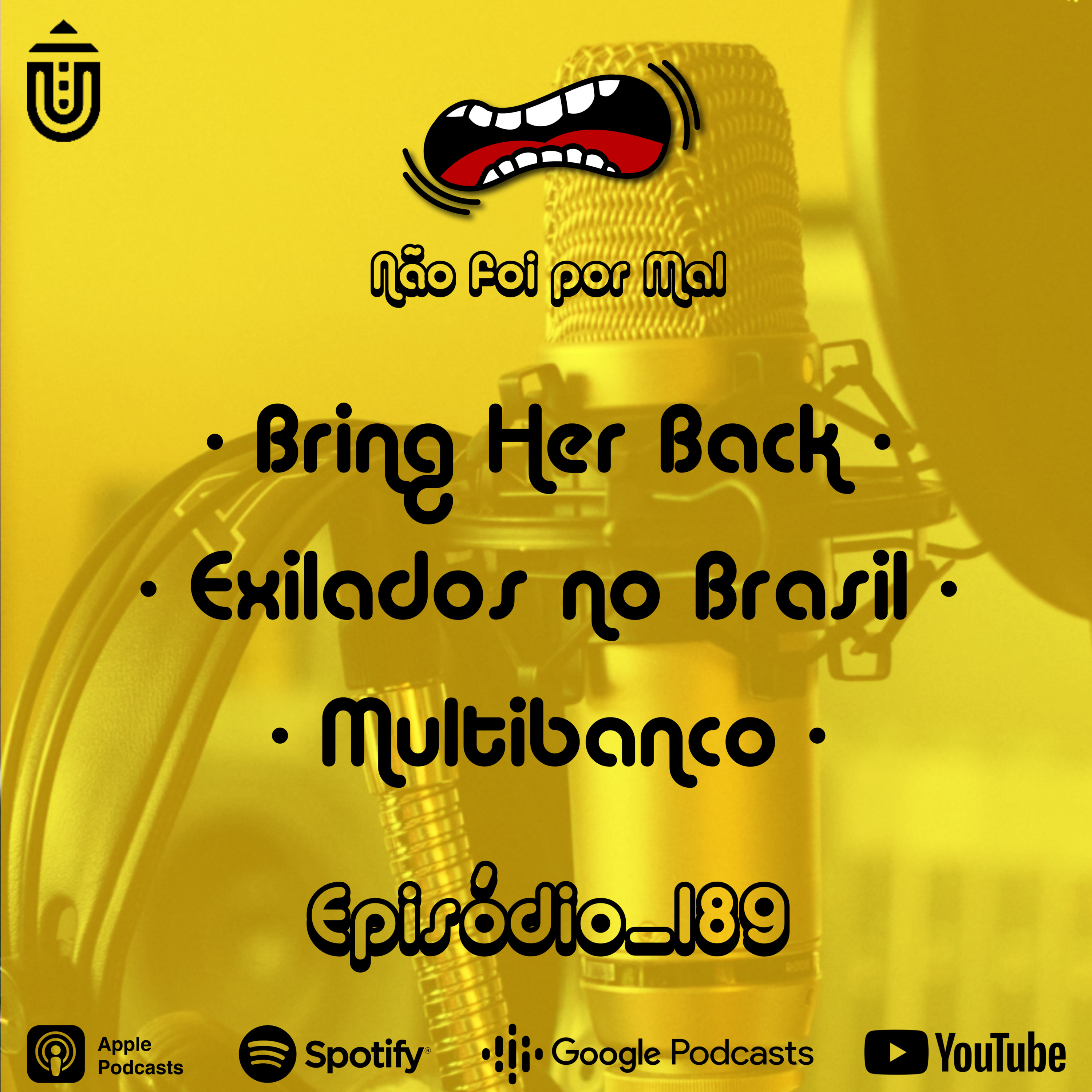 Bring Her Back, Exilados no Brasil e Multibanco — Não Foi Por Mal #189 episode artwork