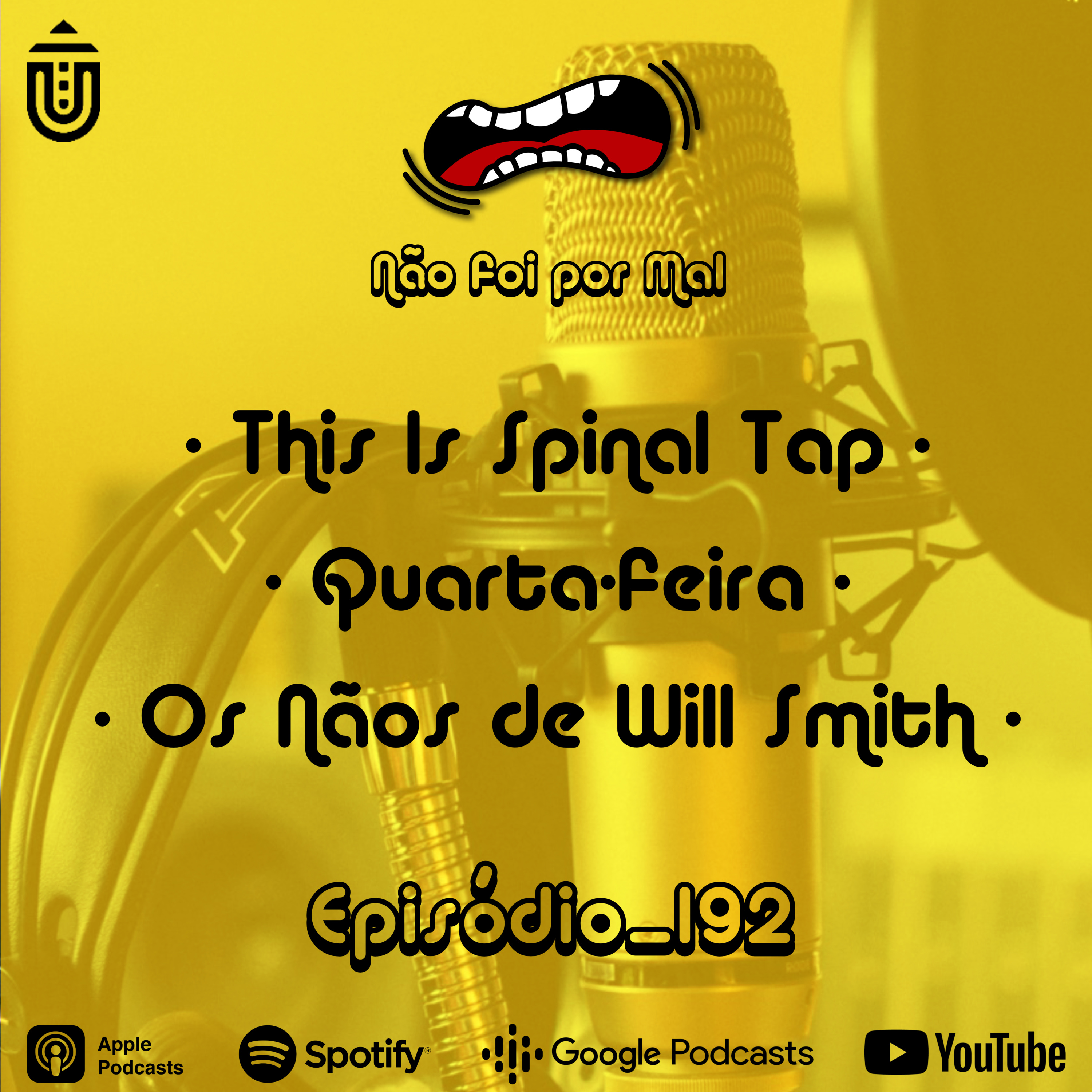 This Is Spinal Tap, Quarta-feira e os Nãos de Will Smith — Não Foi Por Mal #192