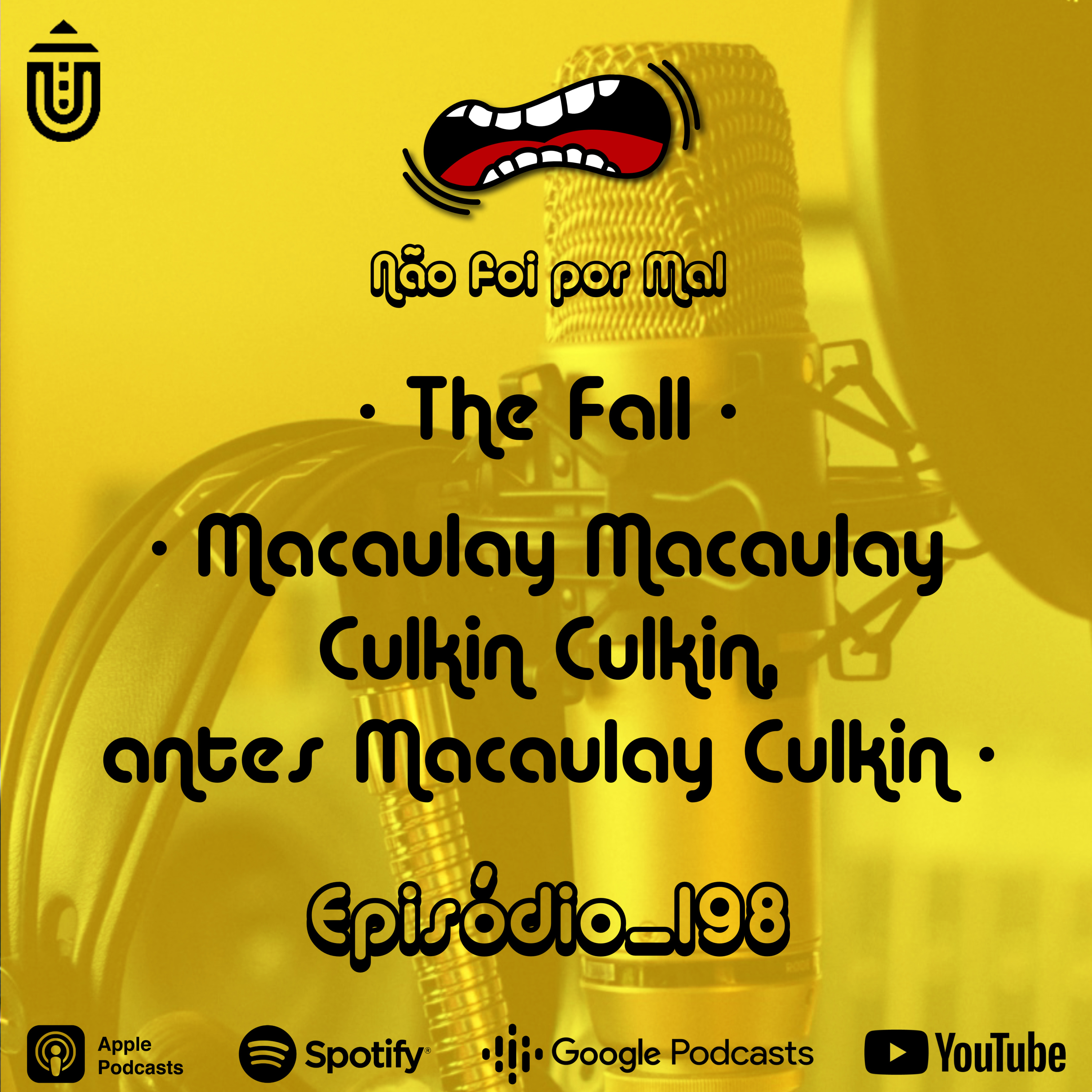 The Fall, Macaulay Macaulay Culkin Culkin, antes Macaulay Culkin — Não Foi Por Mal #198 episode artwork