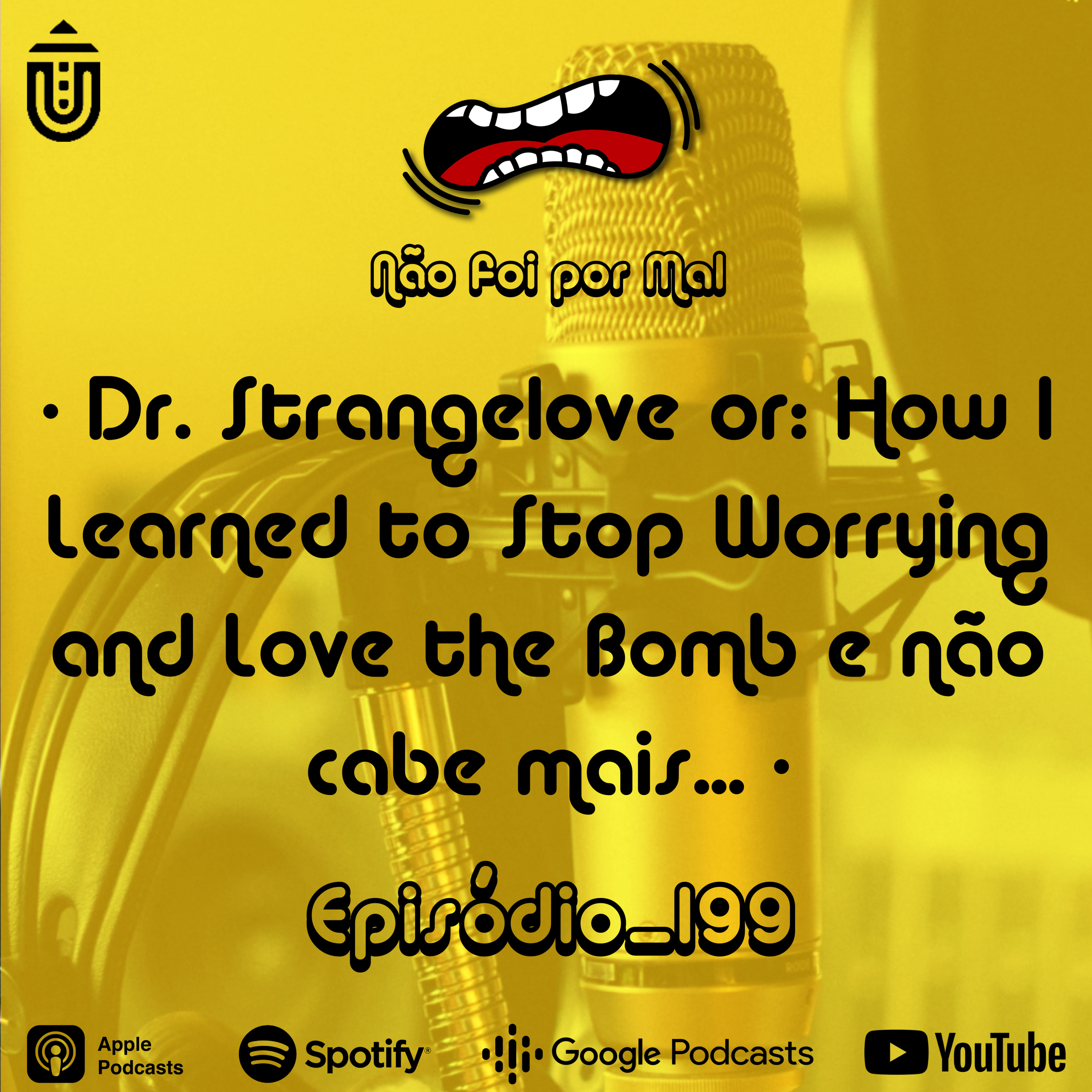 Dr. Strangelove or: How I Learned to Stop Worrying and Love the Bomb e não cabe mais… — Não Foi Por Mal #199