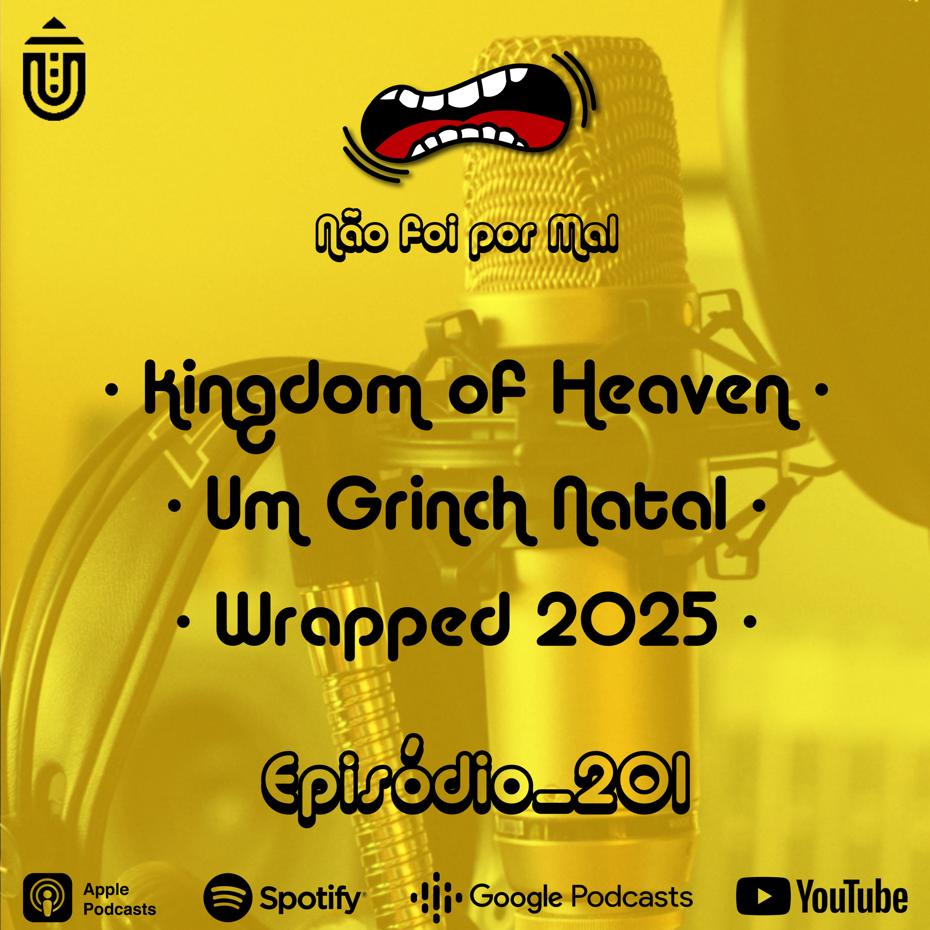  Kingdom of Heaven, Um Grinch Natal e Wrapped 2025 — Não Foi Por Mal #201 episode artwork