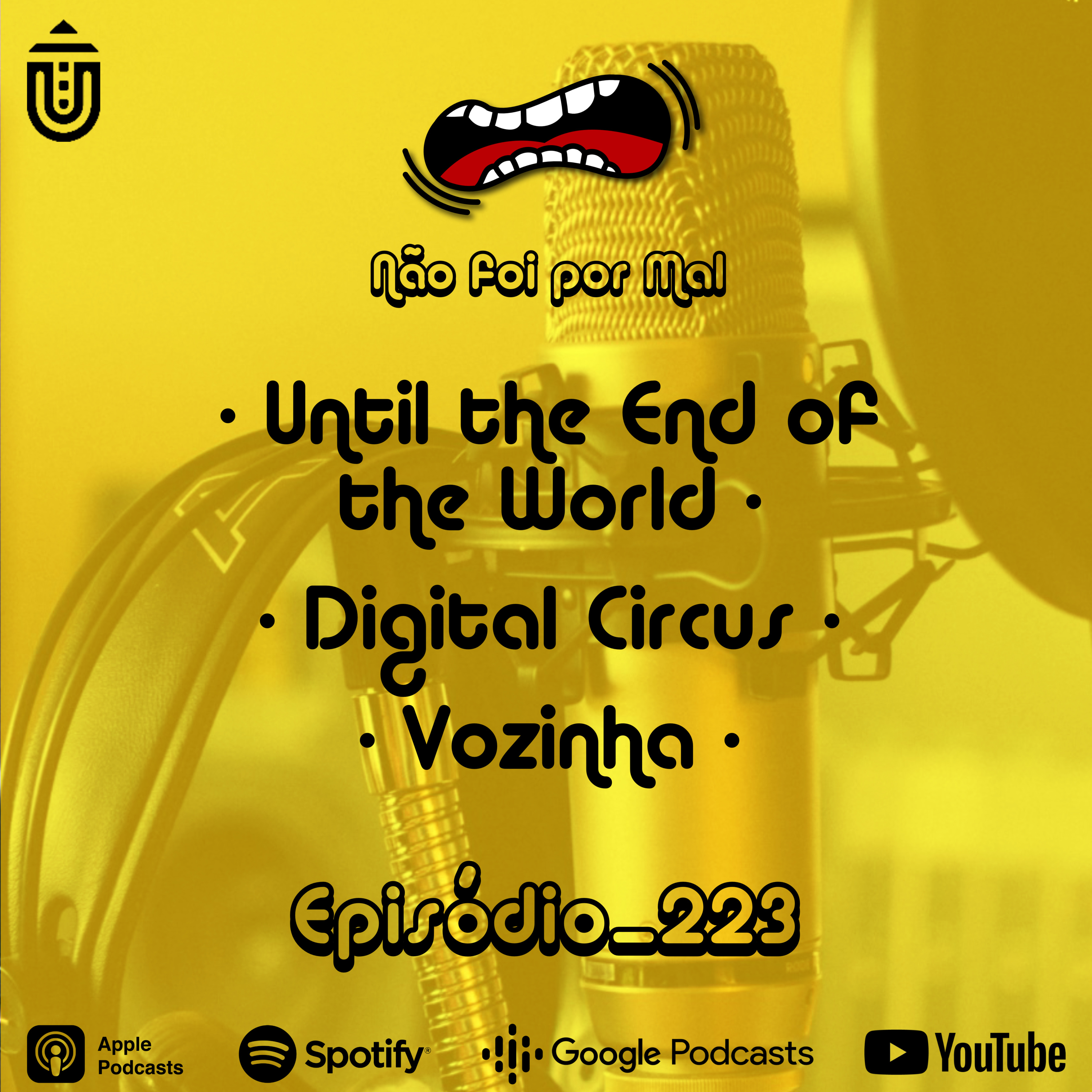  Until the End of the World, Digital Circus e Vozinha — Não Foi Por Mal #223 episode artwork