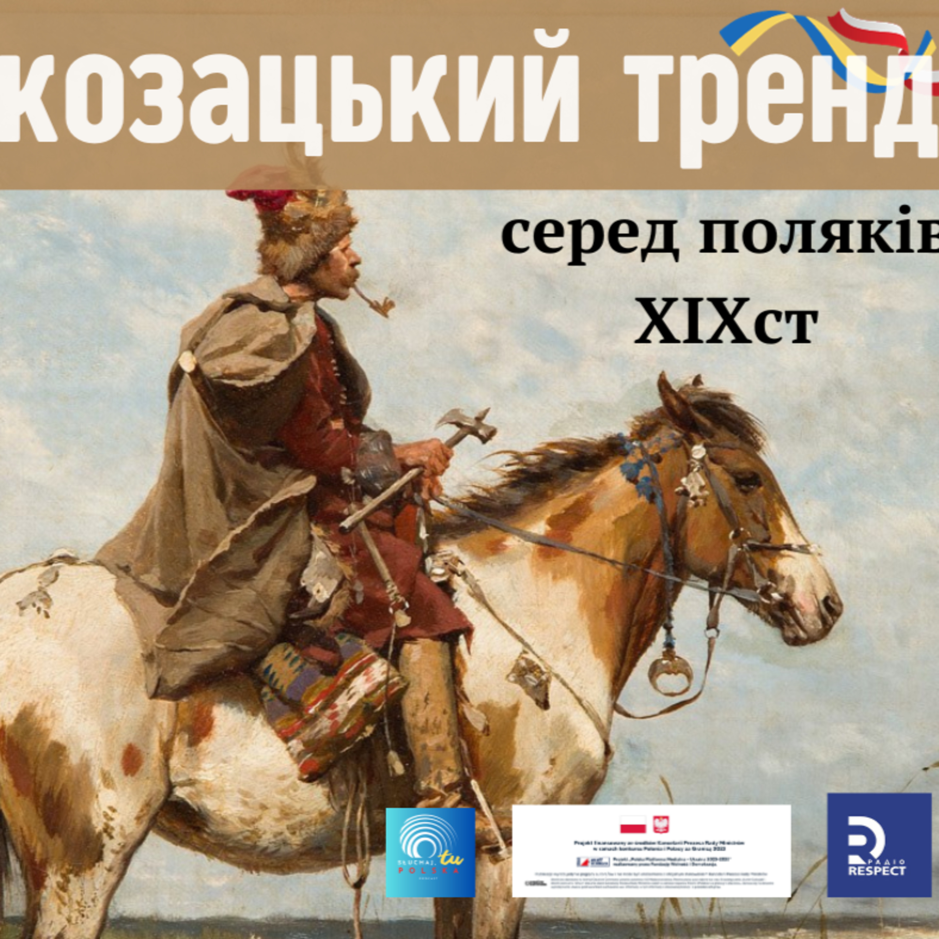 Козацька мода серед поляків ХІХст Słuchaj, tu Polska episode artwork