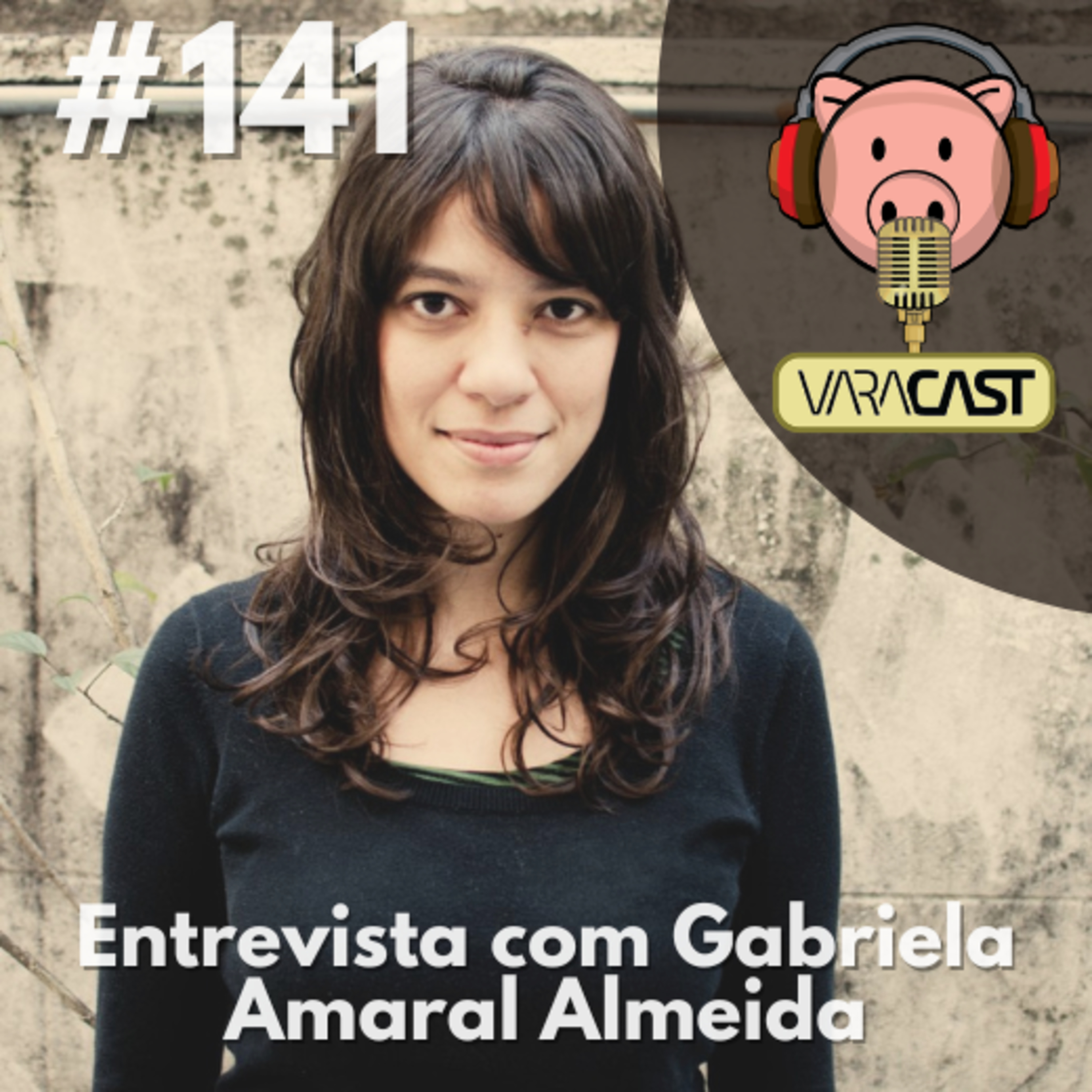 #141 – Entrevista com Gabriela Amaral Almeida episode artwork