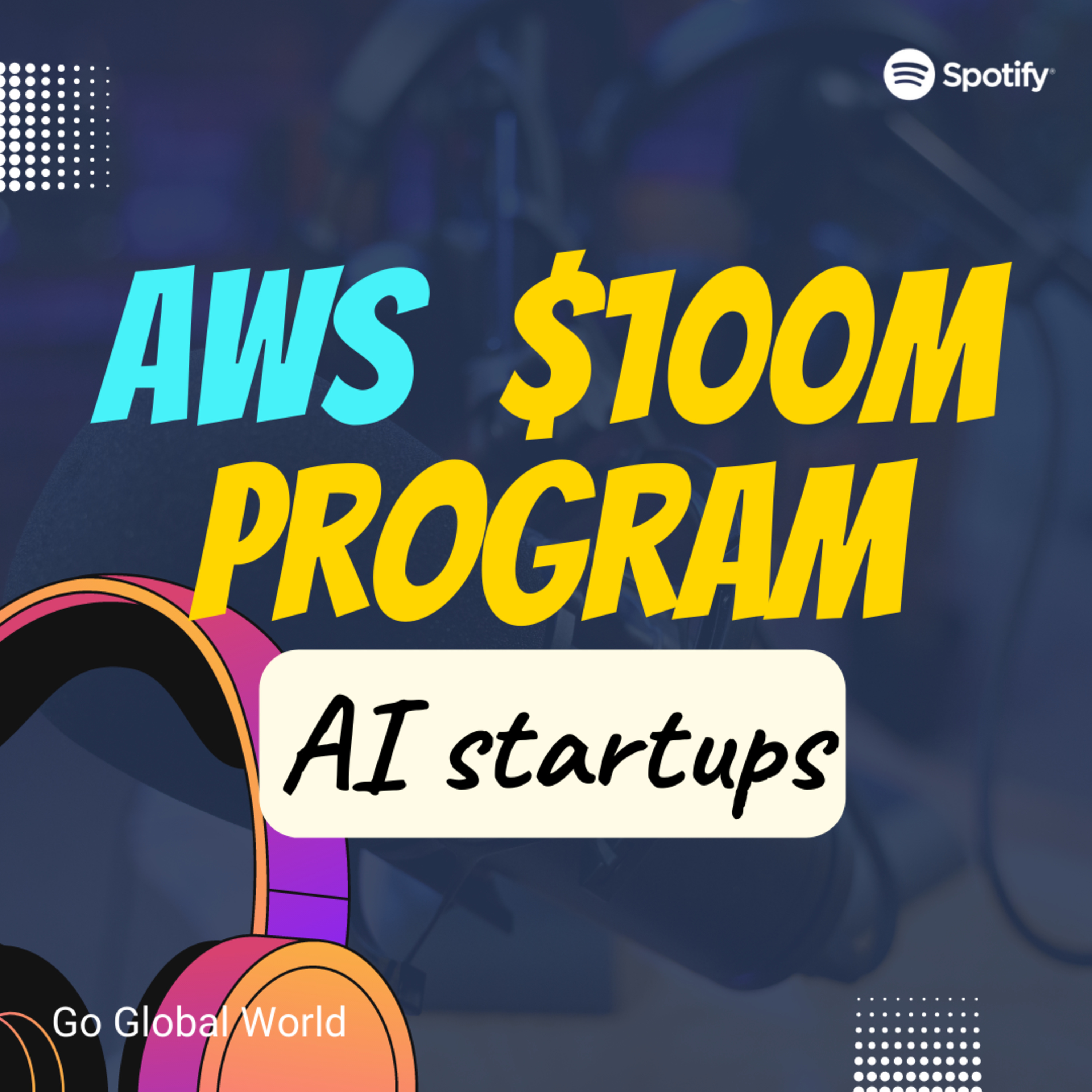 AWS launches $100M program for improving AI startups episode artwork