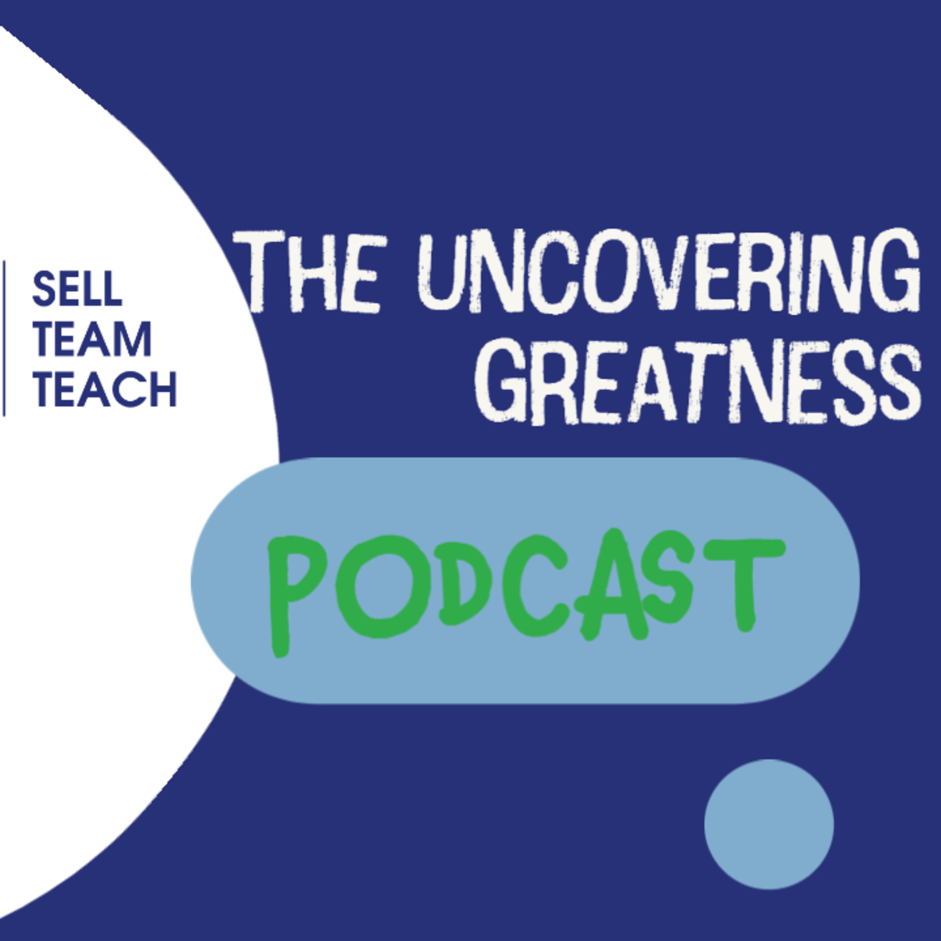 The Uncovering Greatness Podcast episode artwork