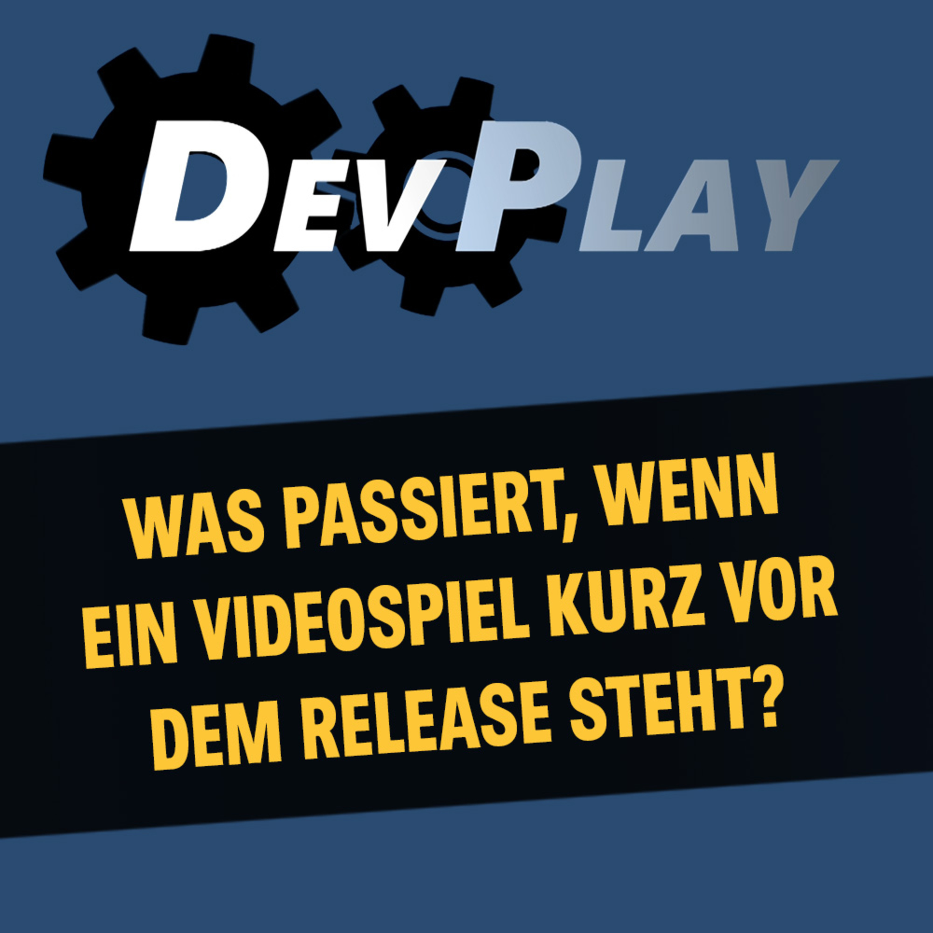 Was geschieht, wenn ein Videospiel kurz vor der Veröffentlichung steht? episode artwork