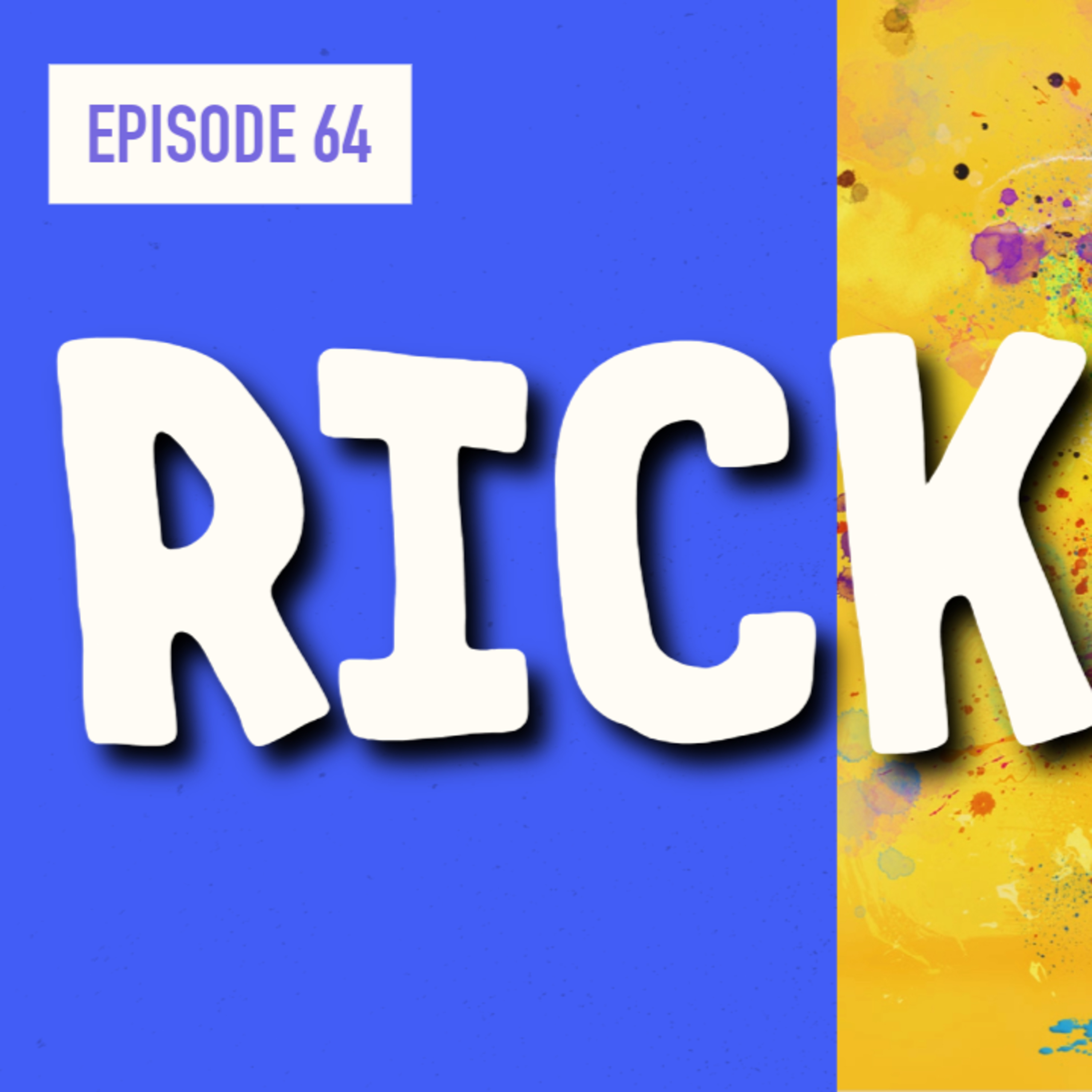 EPISODE 64: RICK episode artwork
