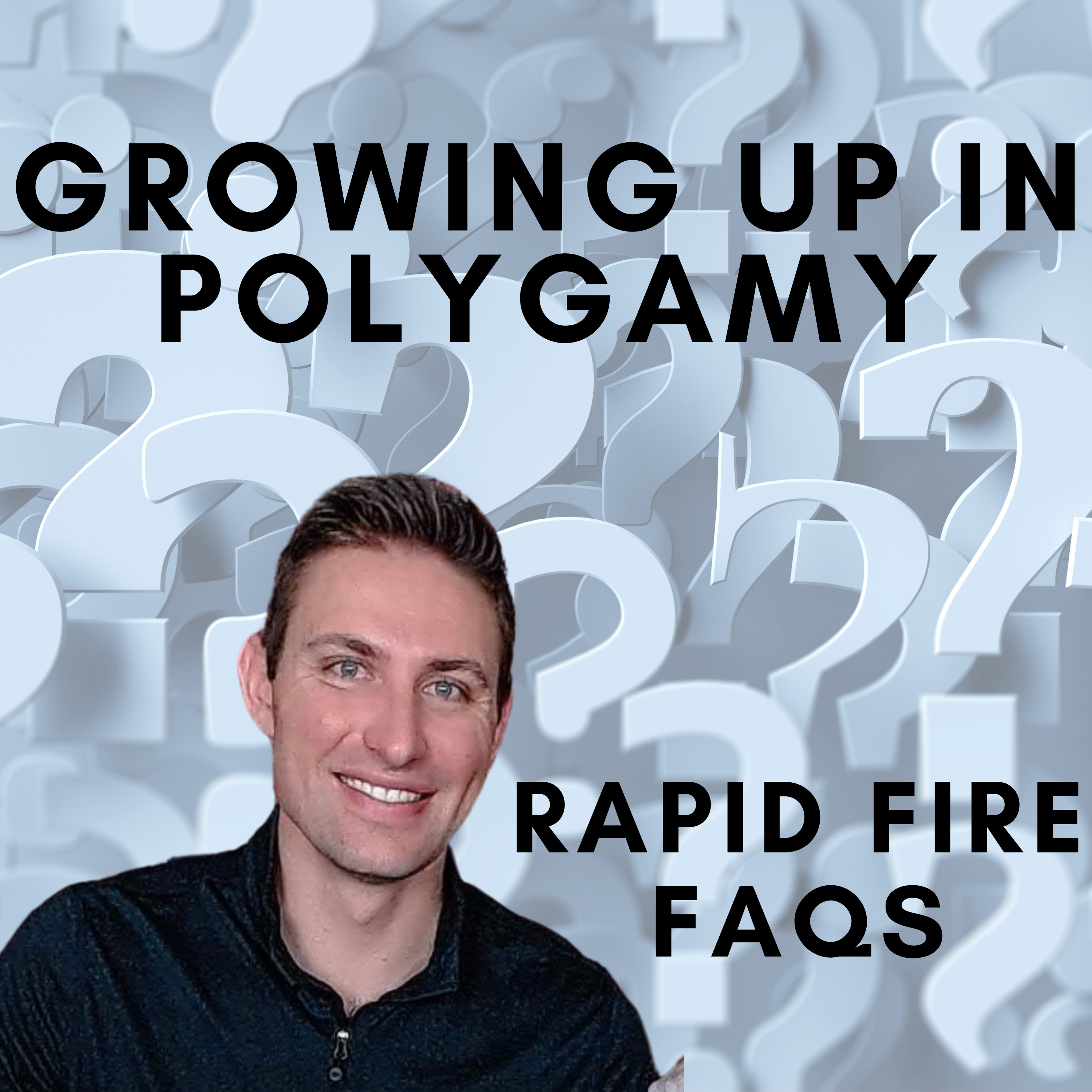Growing Up In Polygamy - FAQs Rapid Fire - 20 Questions in 10 mins!