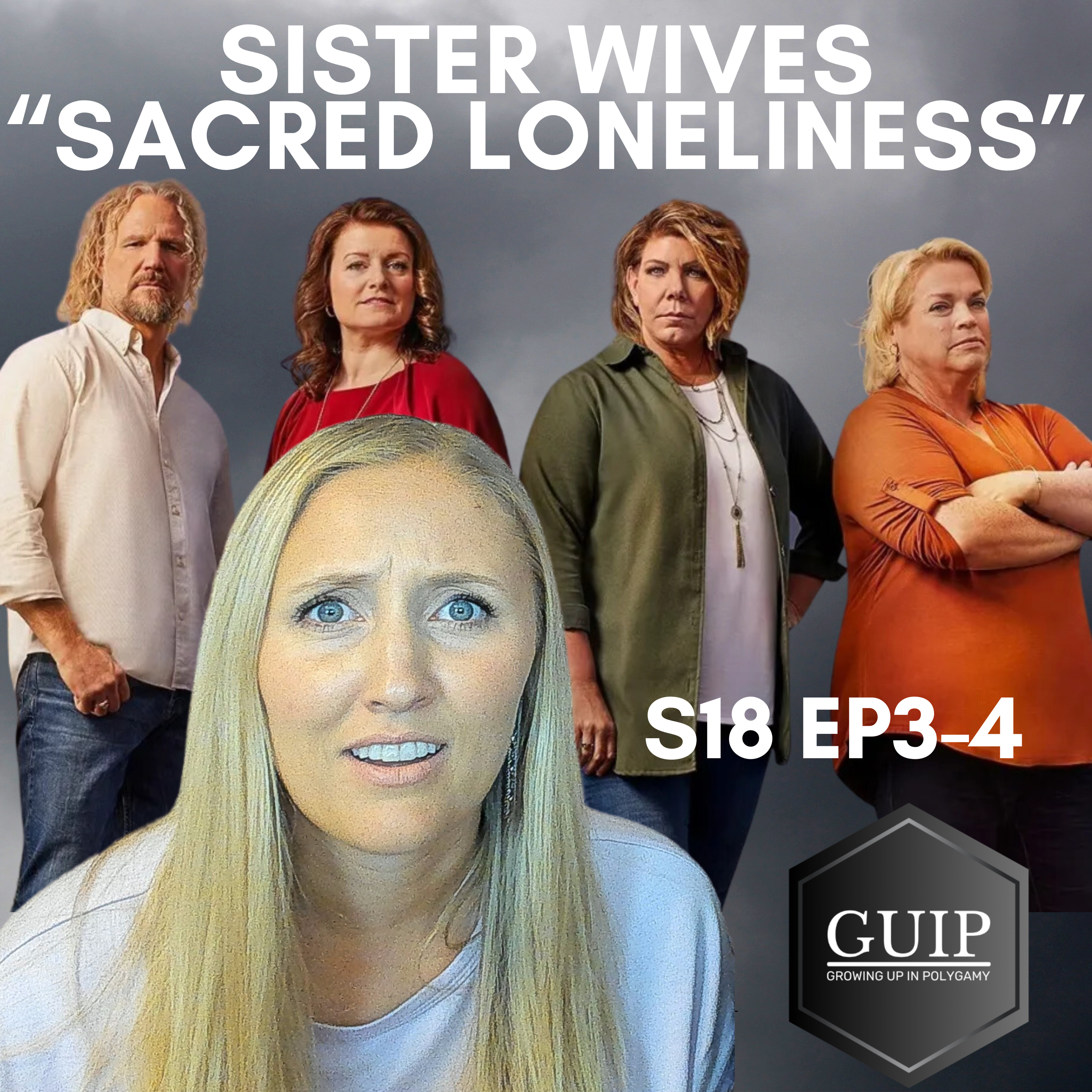 "Sister Wives: Reacting to Sacred Loneliness and Strained Marriages" S18 Ep. 3&4