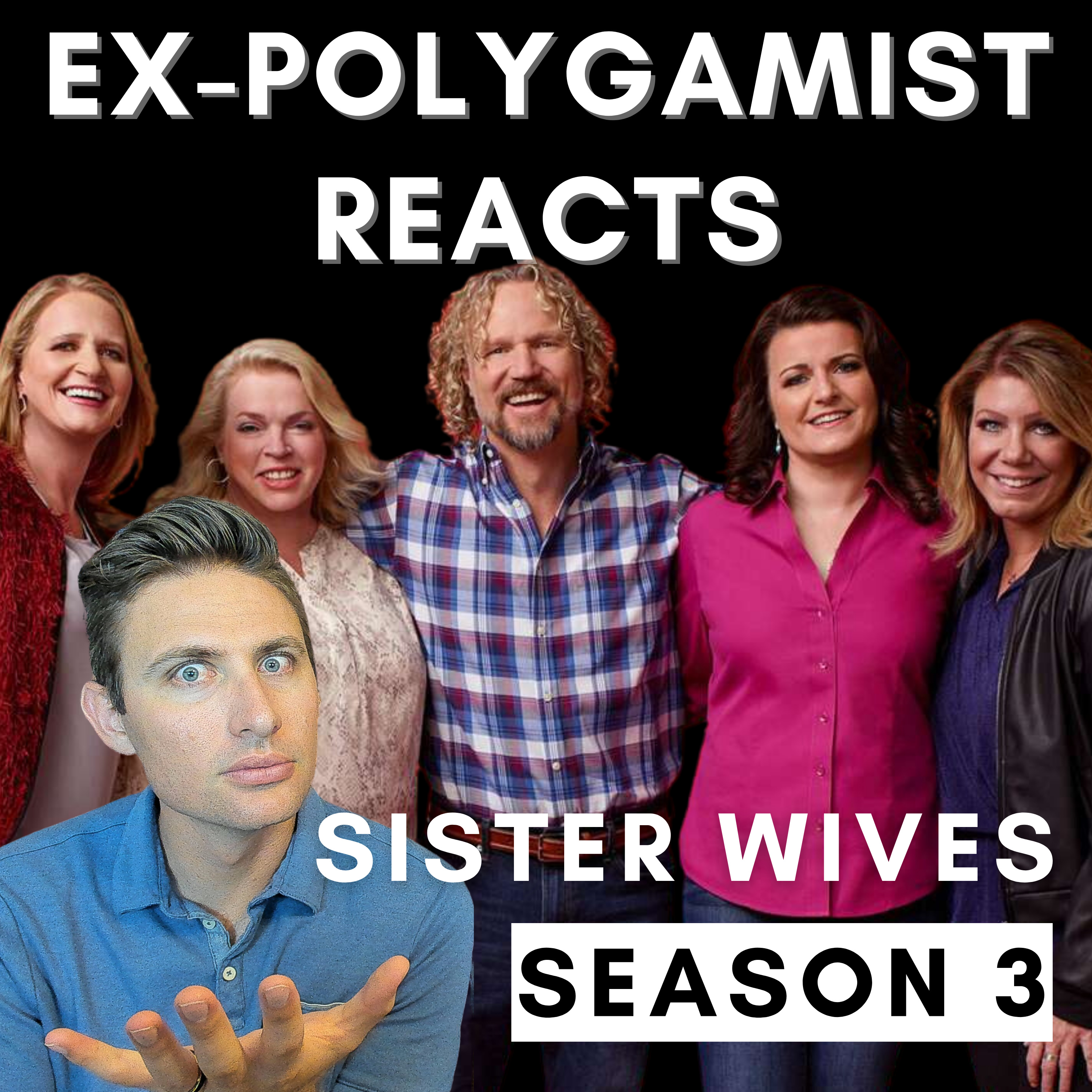 Ex-Polygamist Reacts to Sister Wives: Season 3 - Comparing and contrasting the LDS, FLDS, and AUB