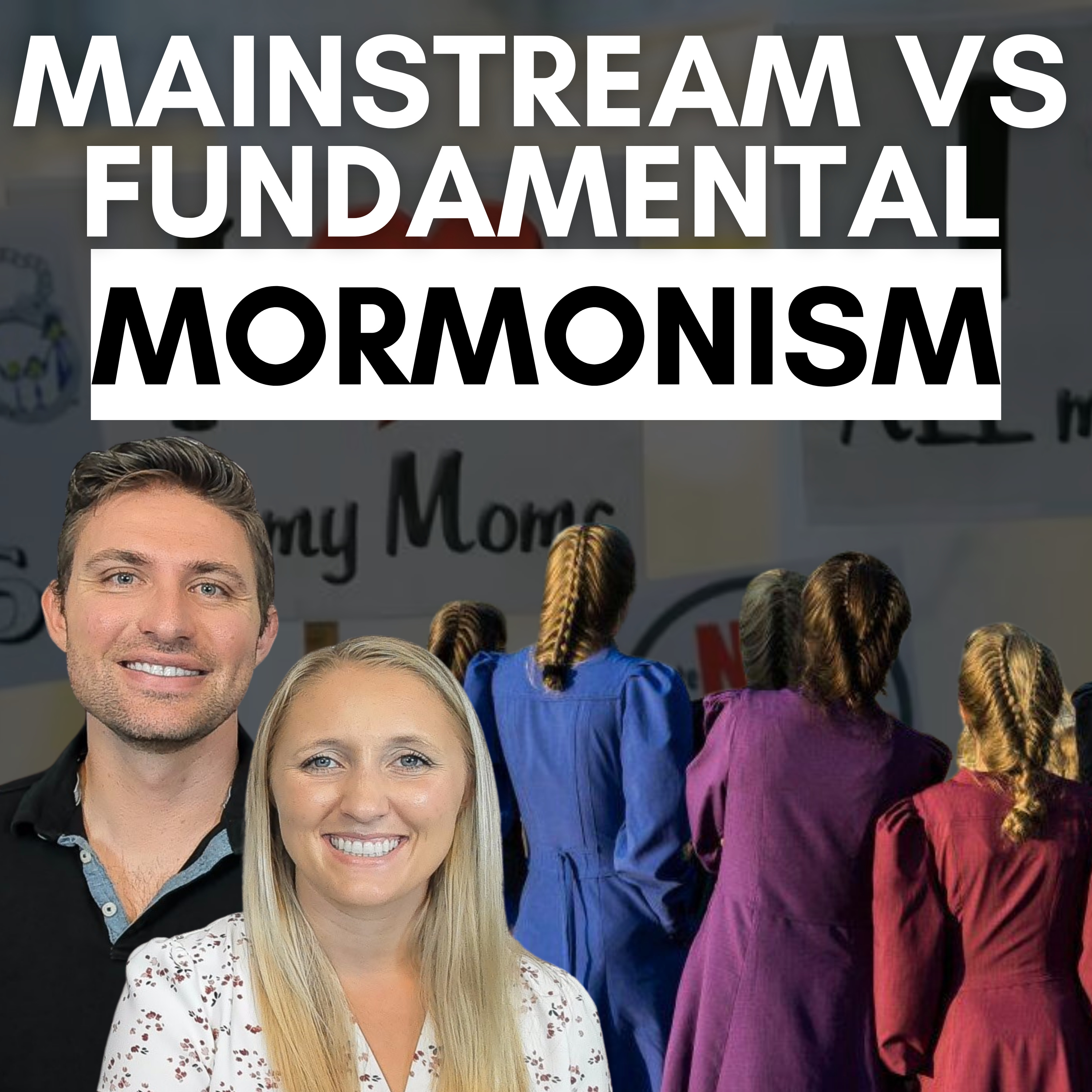 Mainstream vs. Fundamental Mormonism: Insights from an Ex-Fundamental Polygamous Perspective!