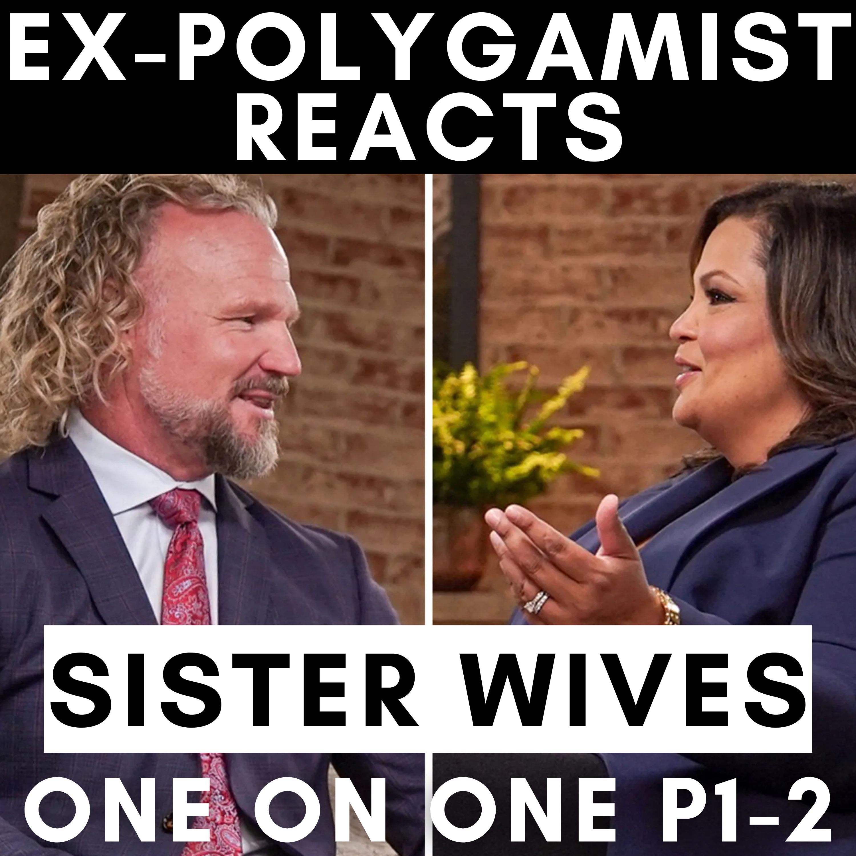 Ex-Polygamist Reacts to Revealing One on One Interview Part 1&2 | Sister Wives Season 18