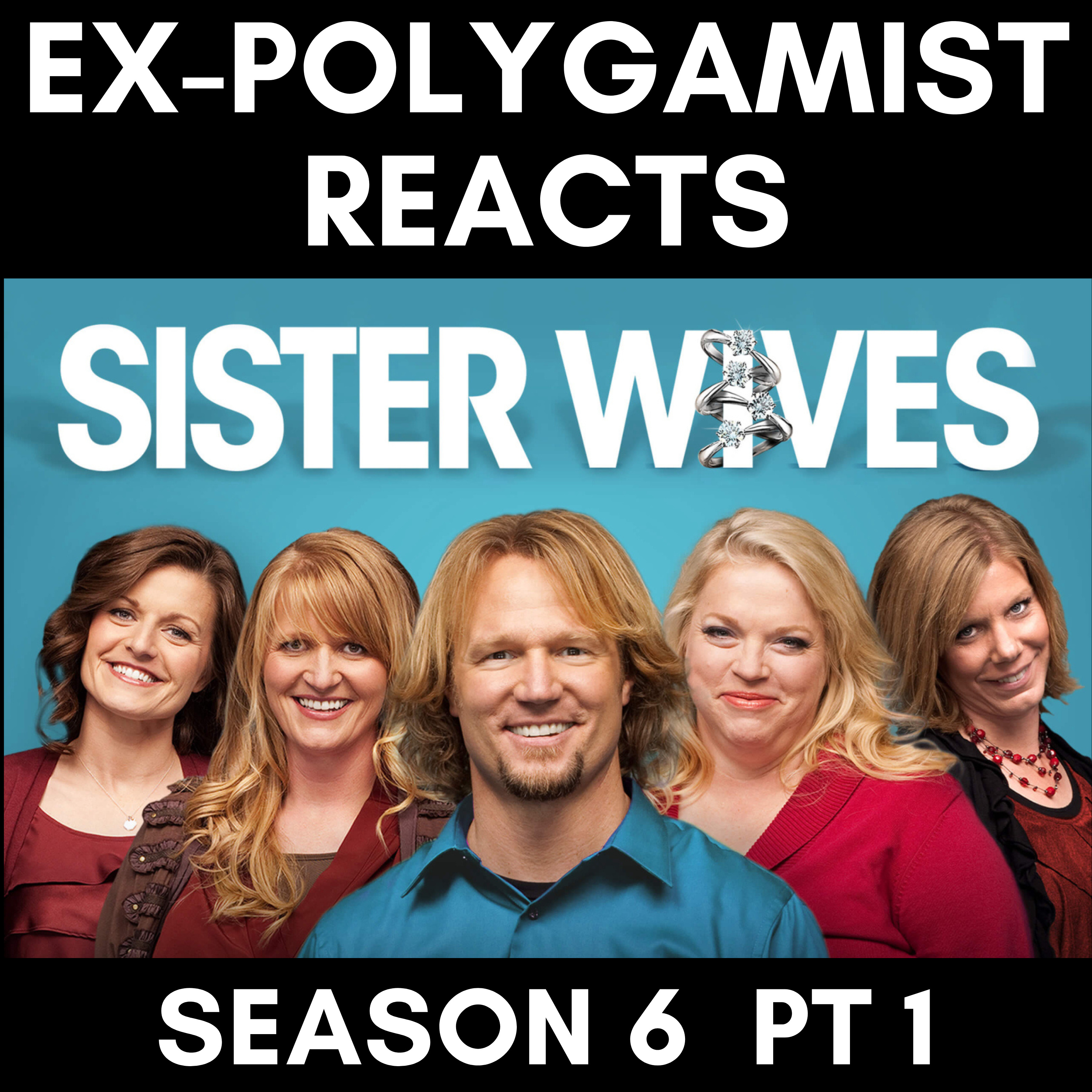 Ex-Polygamist's Unfiltered Reaction to Sister Wives Season 6 - Part 1