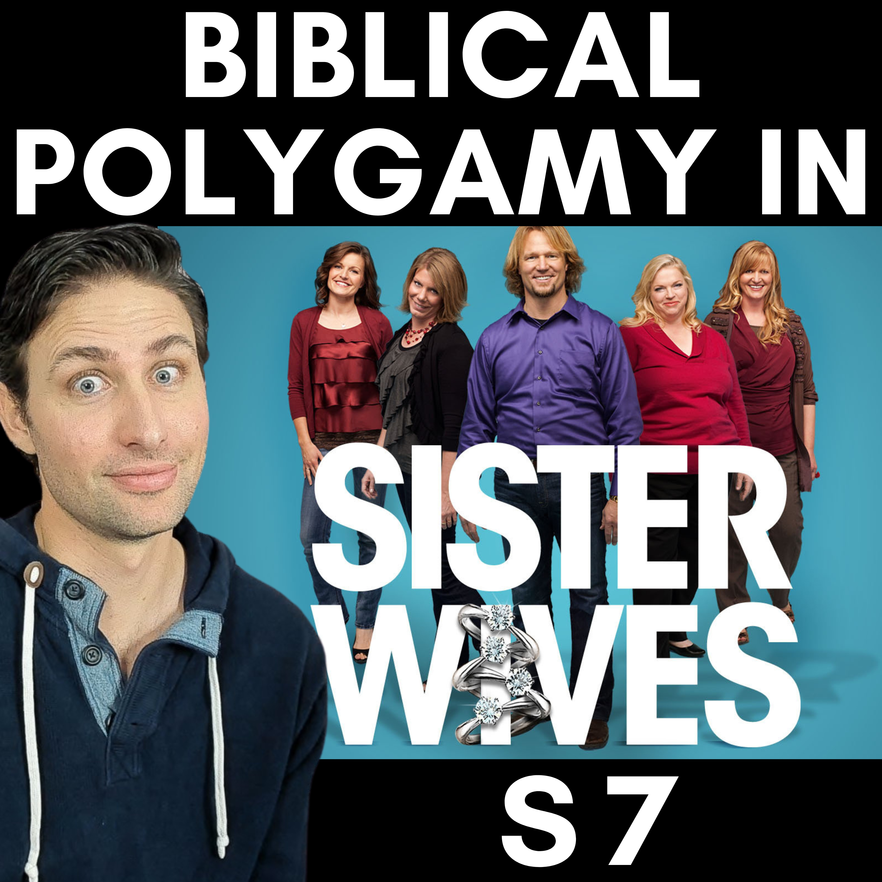 Biblical Polygamy in Sister Wives Season 7: Our Reaction and Comparison