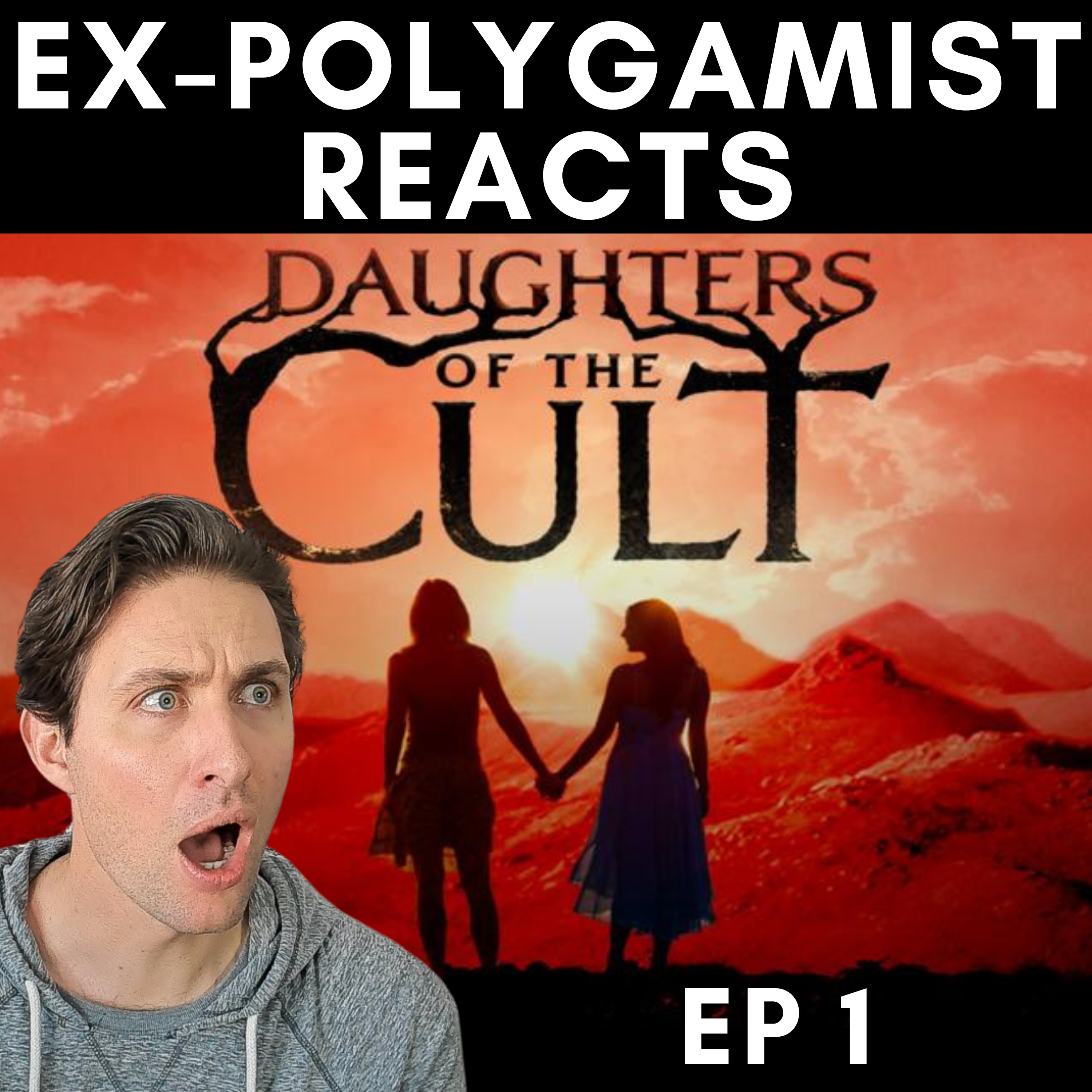 Inside the Mind of an Ex-Polygamist: Watch the Reaction to "Daughters of the Cult" Ep. 1