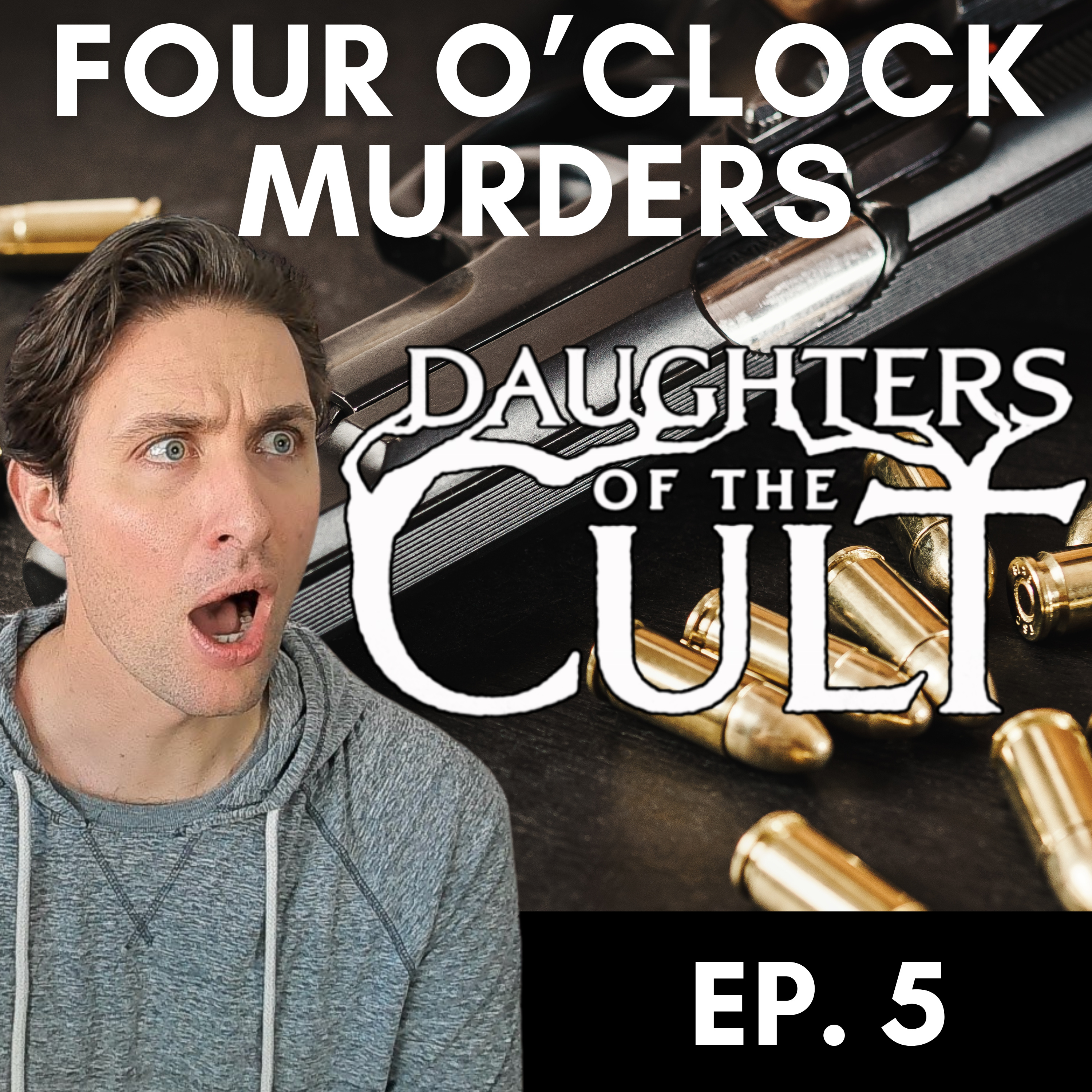 Takeaways From the Four O'clock Murders: Daughters of the Cult Ep. 5