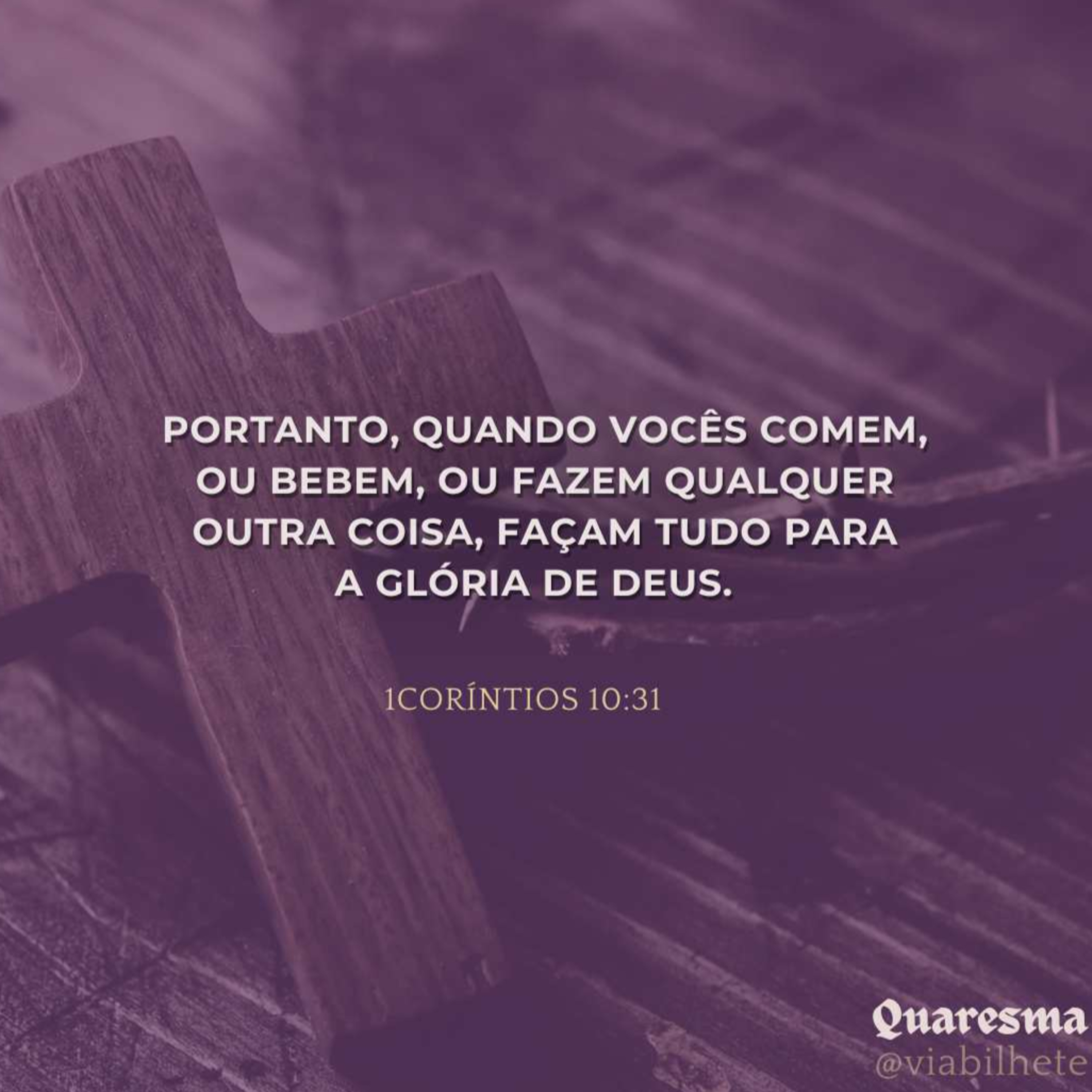 Que tudo o que fizeres seja para a glória de Deus - Ep.30/47 - Quaresma episode artwork