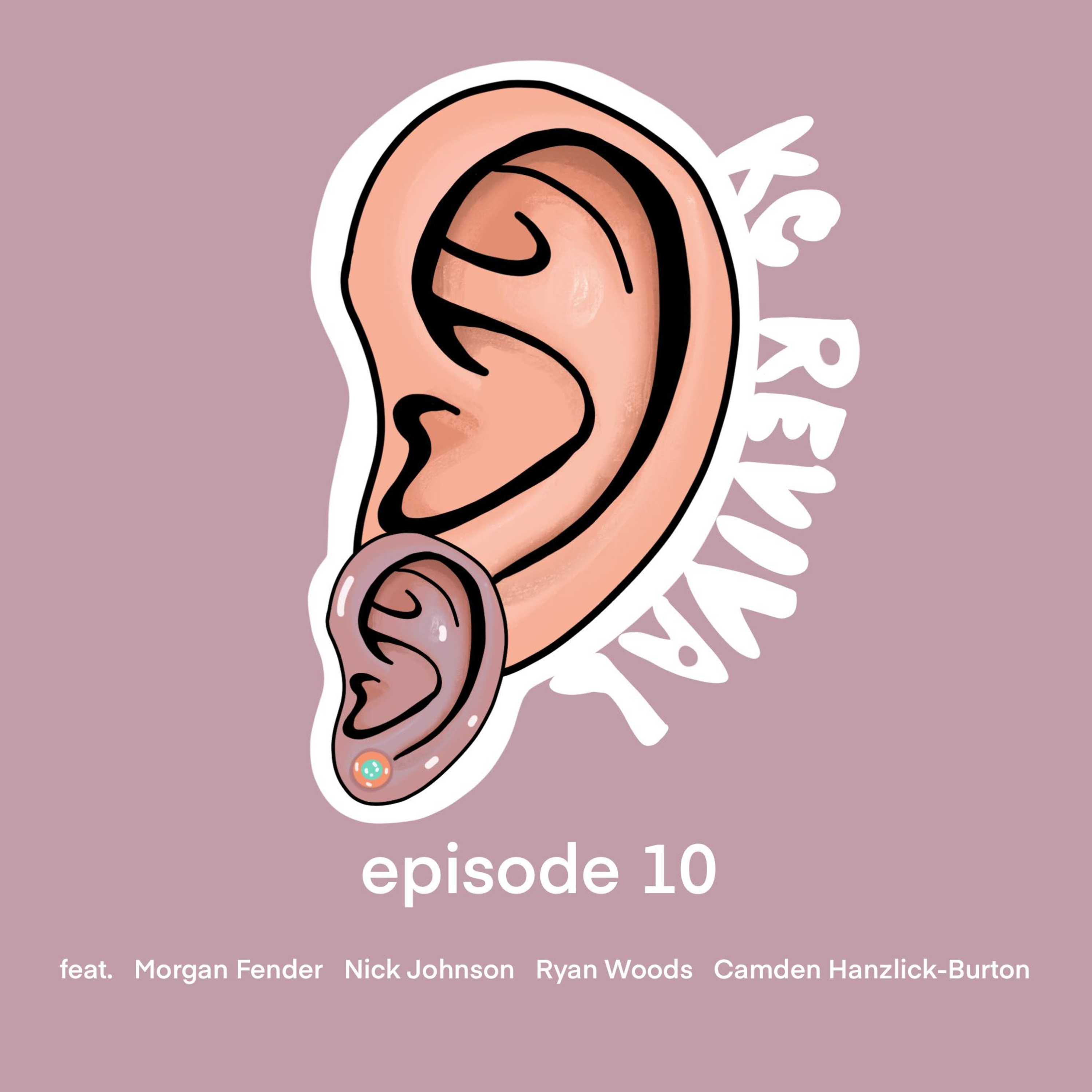 KC Revival Ep. 10 - The Other Hustle (ft. Morgan Fender, Nick Johnson, Ryan Woods, and Camden Hanzlick-Burton)
