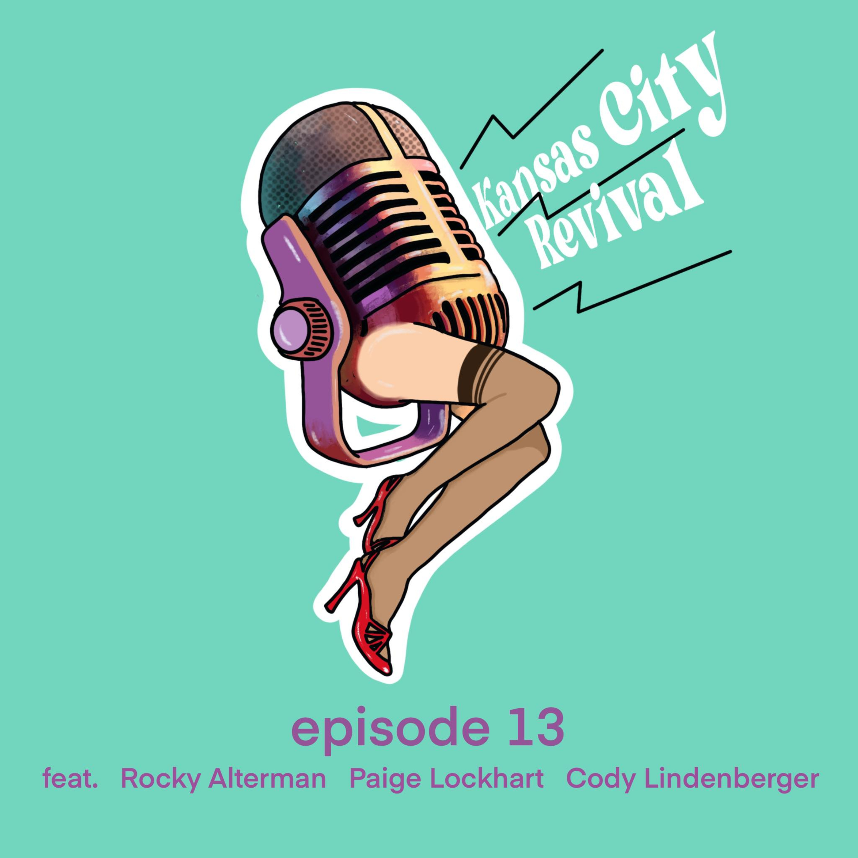 KC Revival Ep. 13 - Blue Light Special (ft. Cody Lindenberger, Rocky Alterman, and Paige Lockhart)