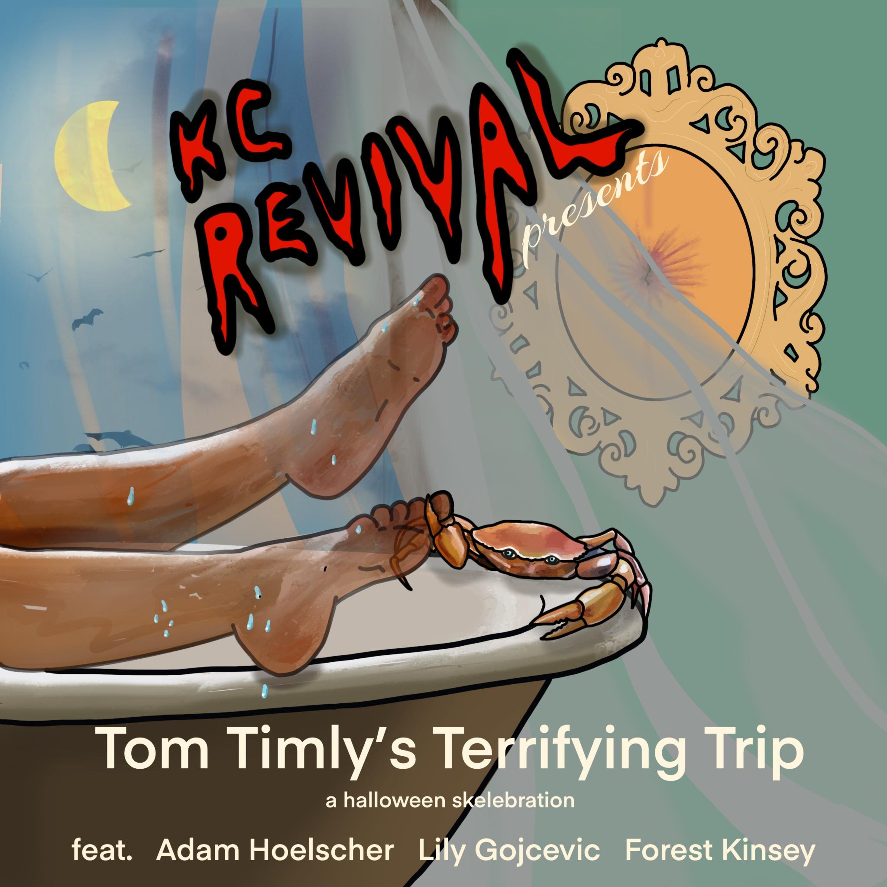 KC Revival Presents: Tom Timly's Terrifying Trip (a Halloween skelebration) (ft. Adam Hoelscher, Lily Gojcevic, and Forest Kinsey)