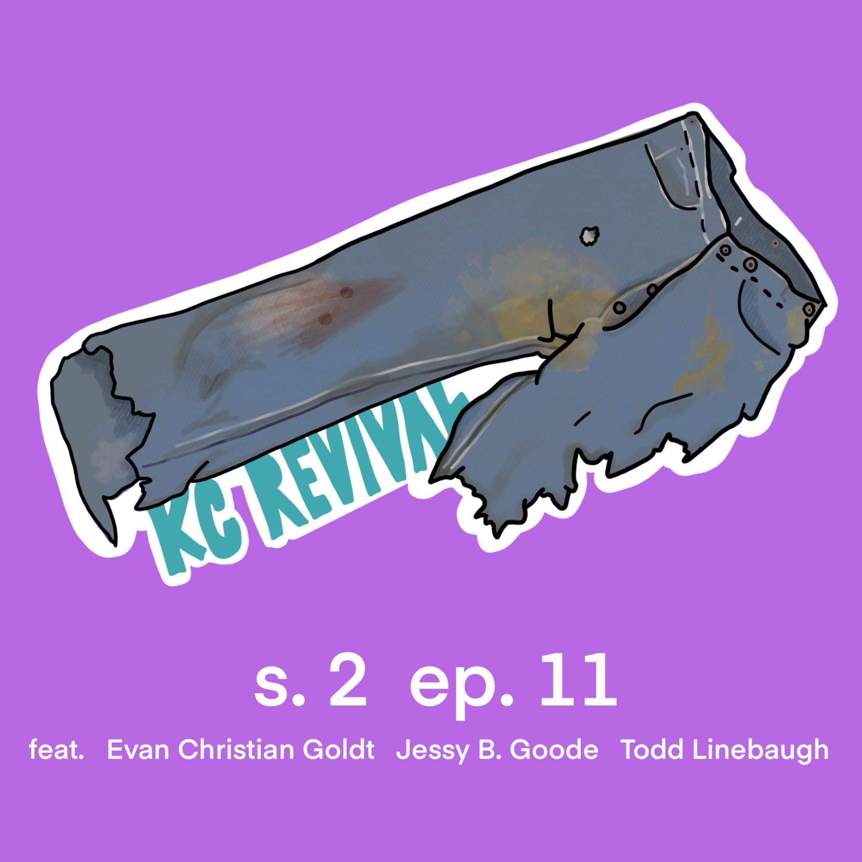 KC Revival S2 Ep. 11 - Minor Miners w/ Evan Christian Goldt (ft. Jessy B. Goode and Todd Linebaugh)