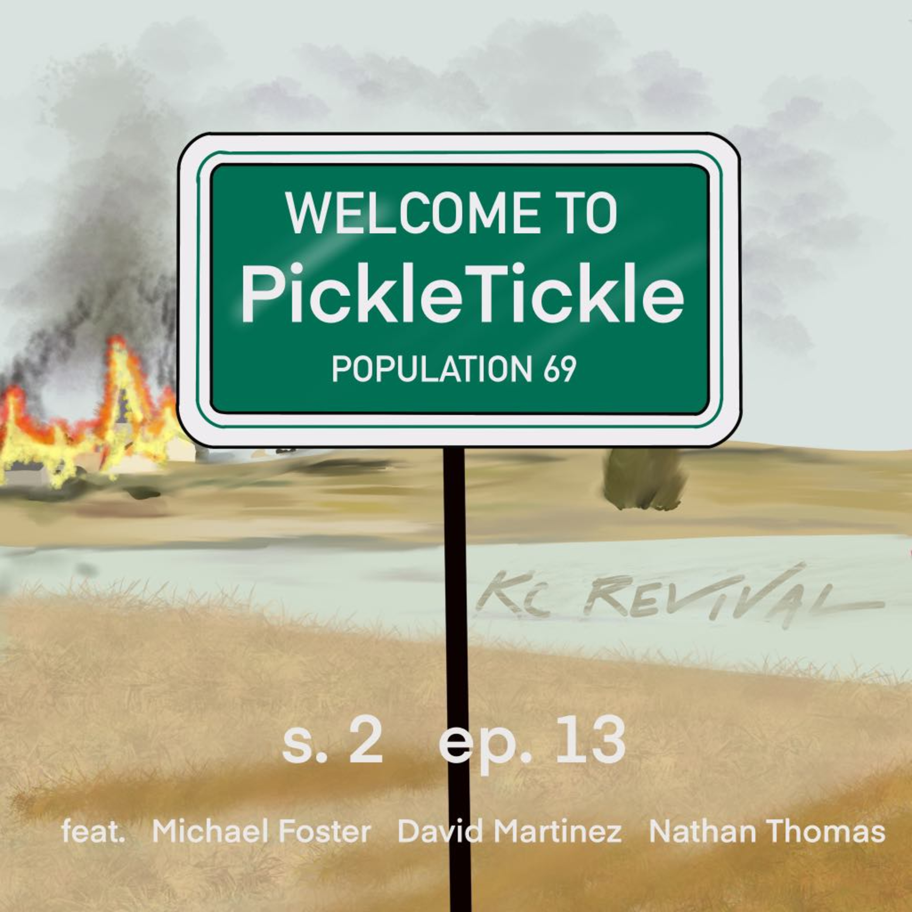 KC Revival S2 Ep. 13 - Pickle Tickle w/ Michael Foster and David Martinez (ft. Nathan Thomas)