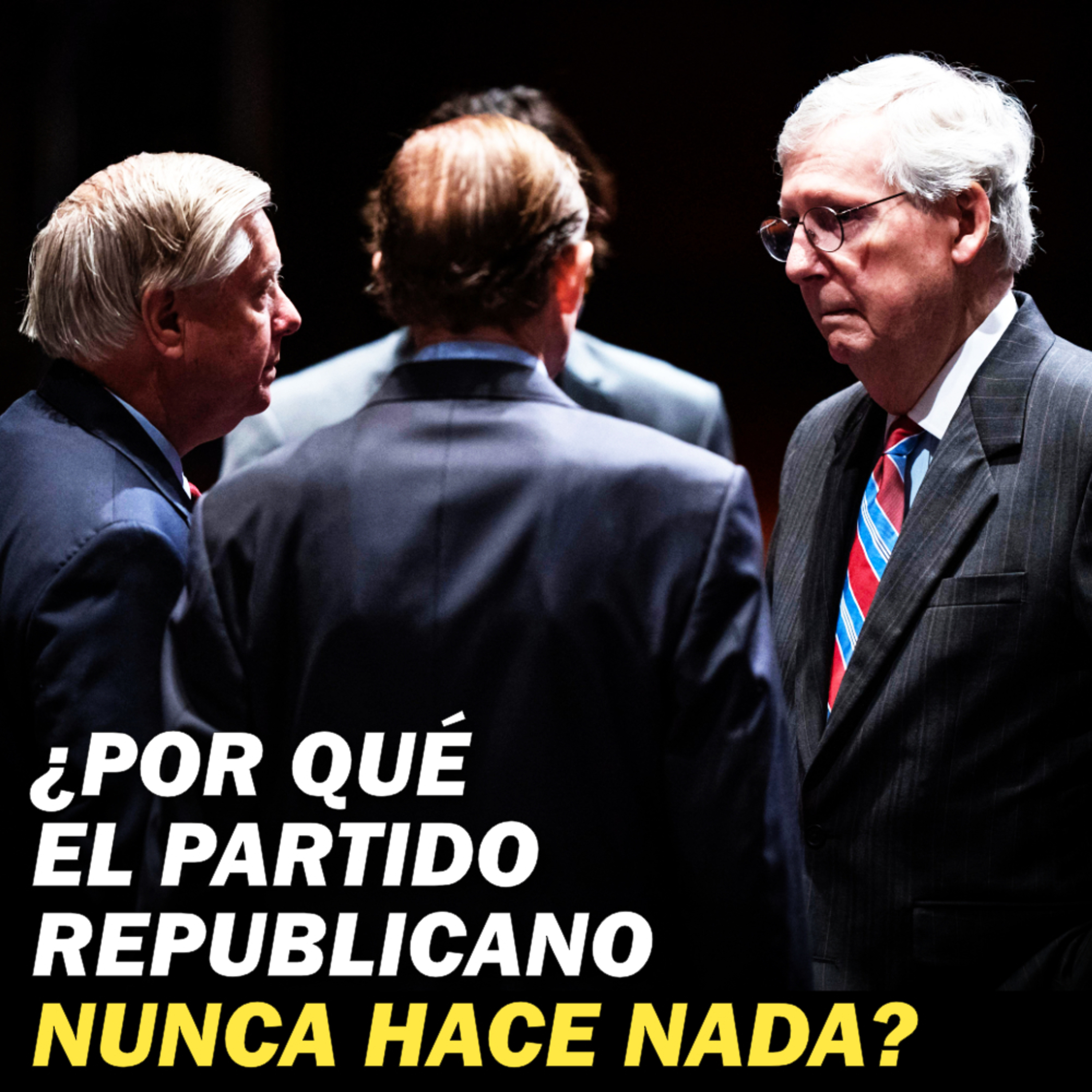 Los republicanos y sus valores están siendo atacados por todas partes ¿Por qué no hacen nada? episode artwork
