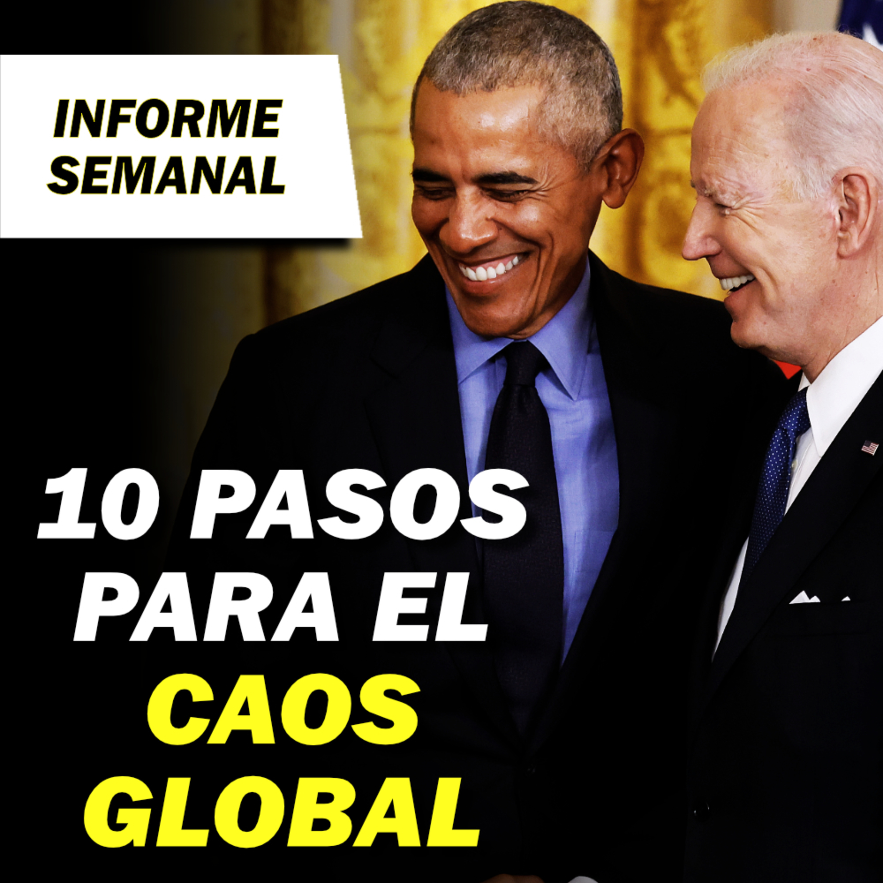 El plan MUNDIAL de Biden para el CAOS GLOBAL | ¿El futuro totalitario de Twitter? | INFORME SEMANAL episode artwork