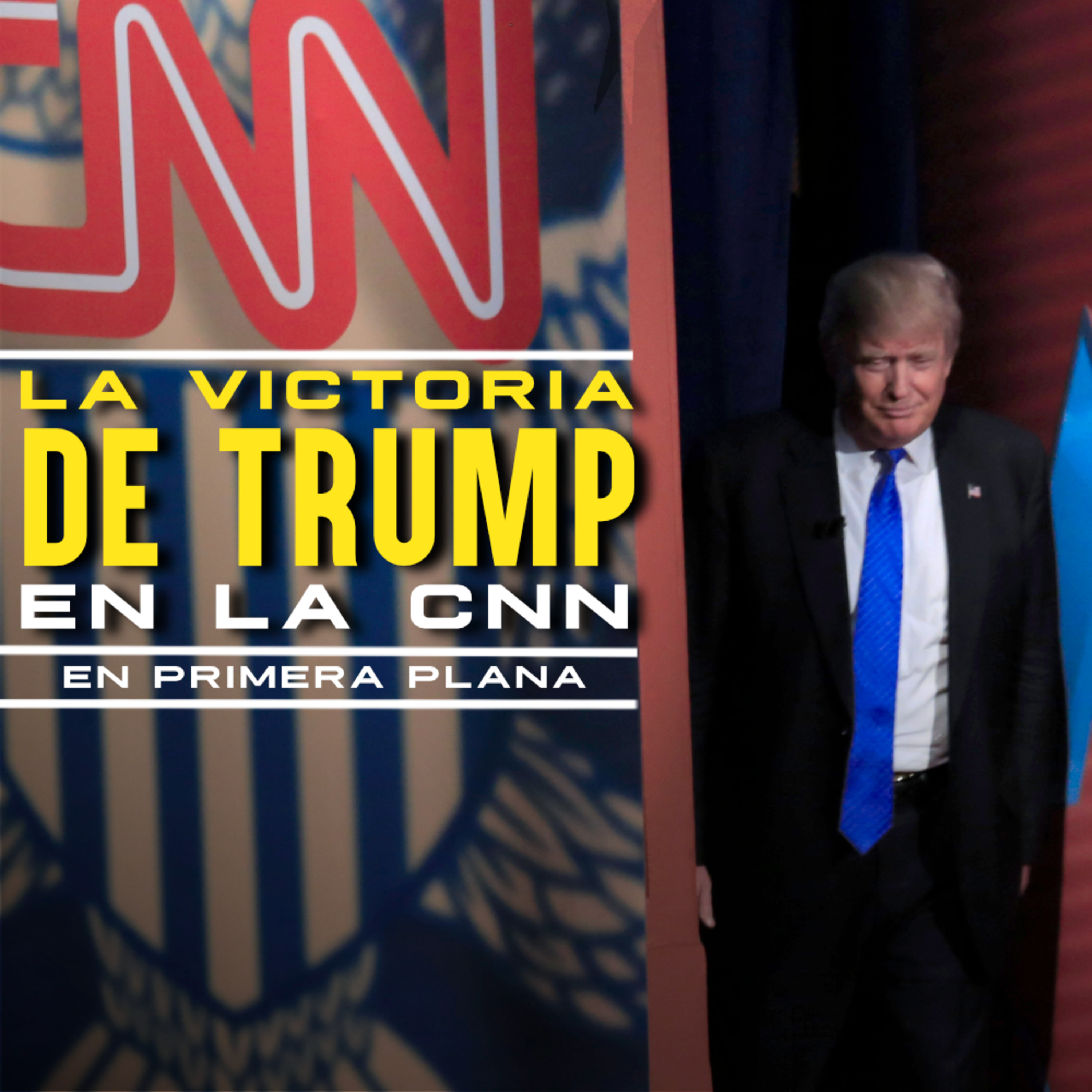 CNN acaba de concederle a Trump la mayor victoria que ha logrado su campaña hasta la fecha episode artwork