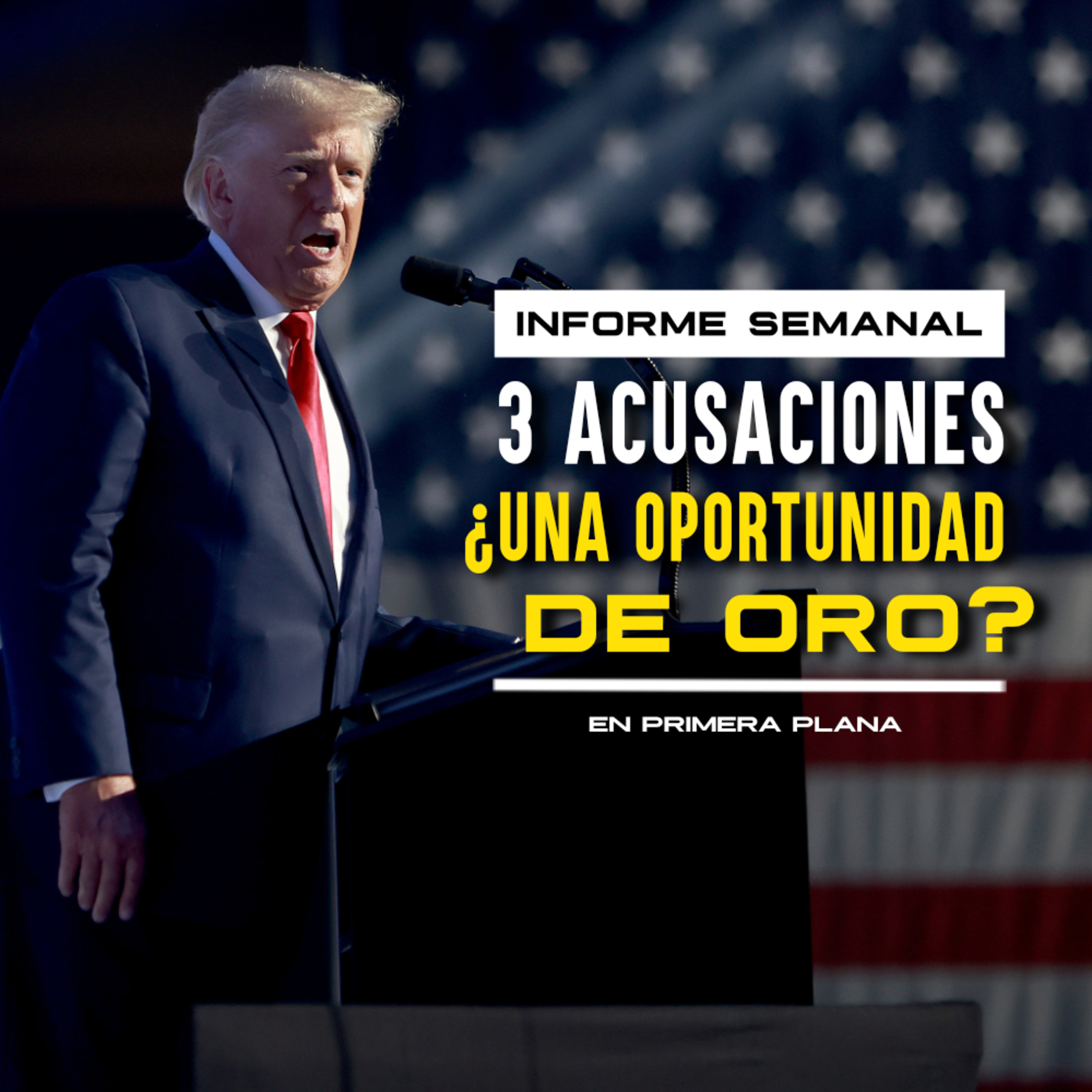 Efecto inesperado: los casos legales le brindarían una oportunidad impensable a Trump | INFORME SEMANAL episode artwork
