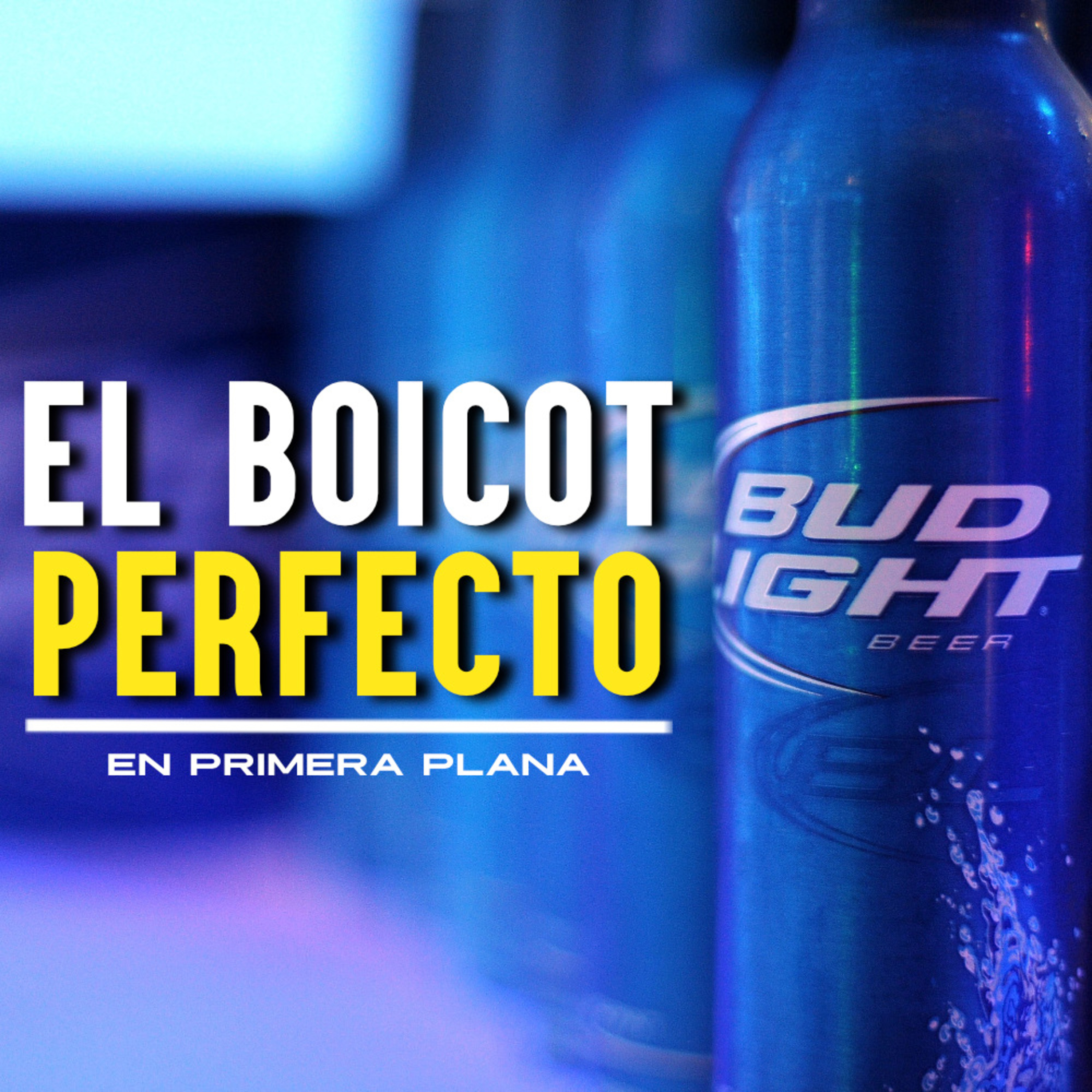 El mayor de los boicots de la historia reciente de EE. UU.: Bud Light episode artwork