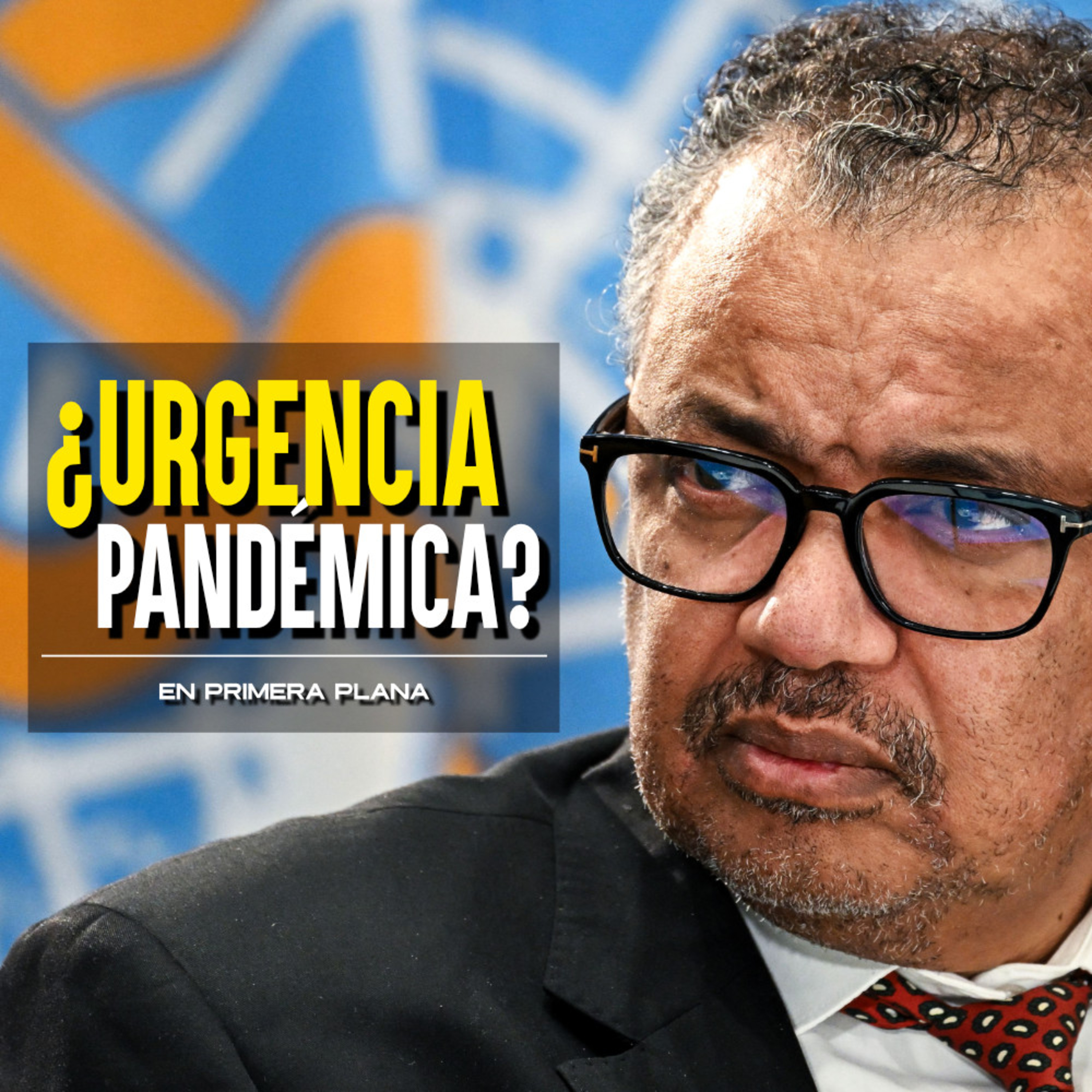 La ONU convoca una reunión de emergencia de alto nivel: ‘Nueva Declaración Pandémica’ episode artwork