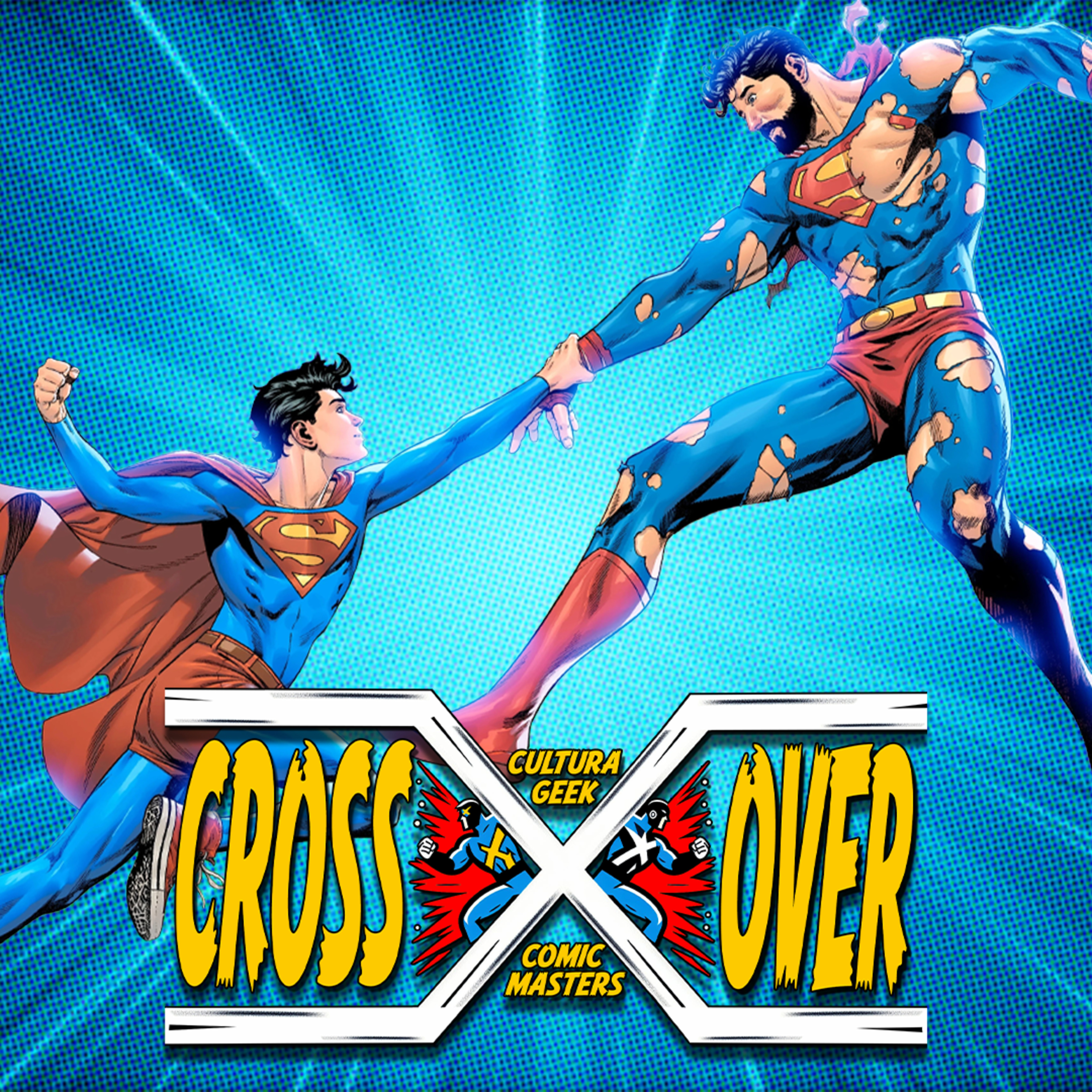 Superman Regresa! Noticias del San Diego Comic Con! - Crossover Ep 94 episode artwork