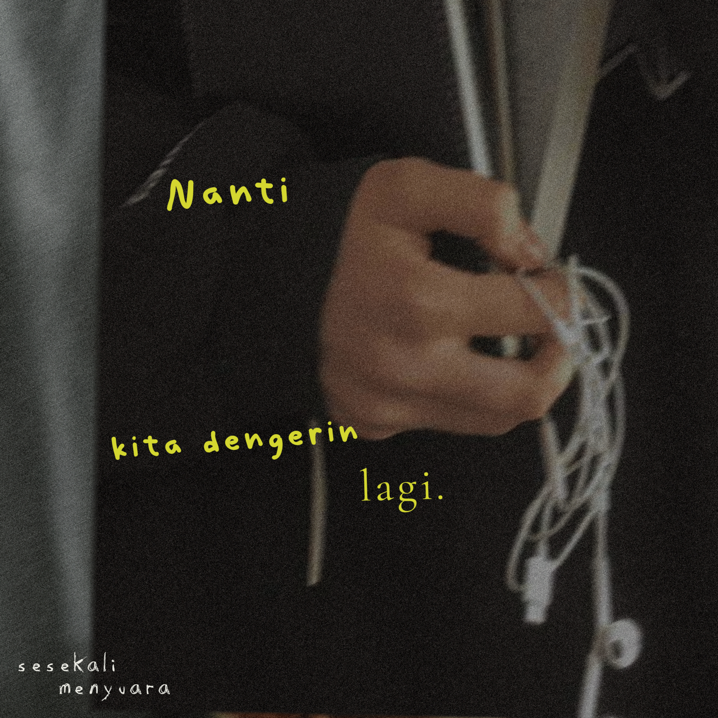 nanti kita dengerin lagi episode artwork