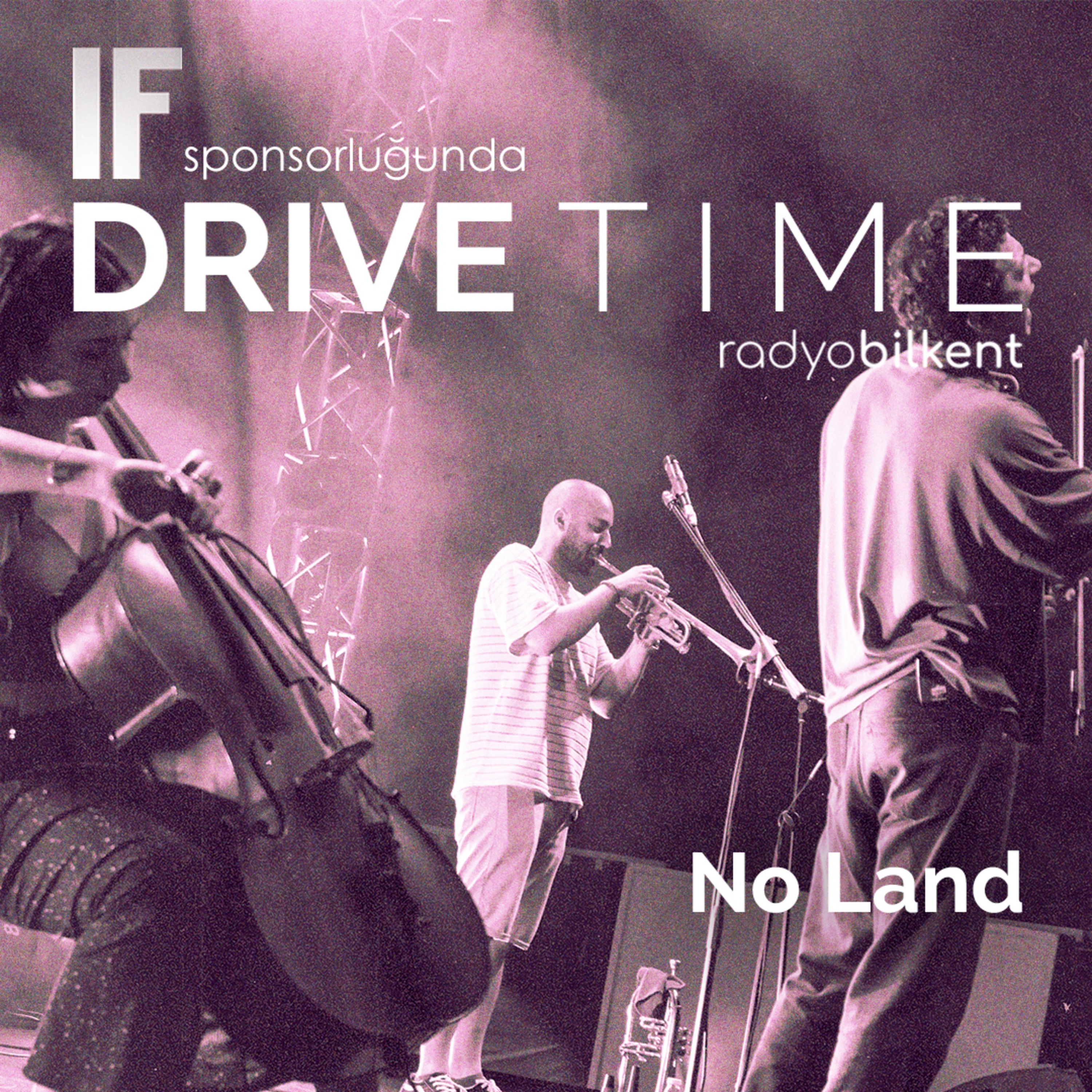 Drive Time - 23 Mayıs 2024 || No Land episode artwork