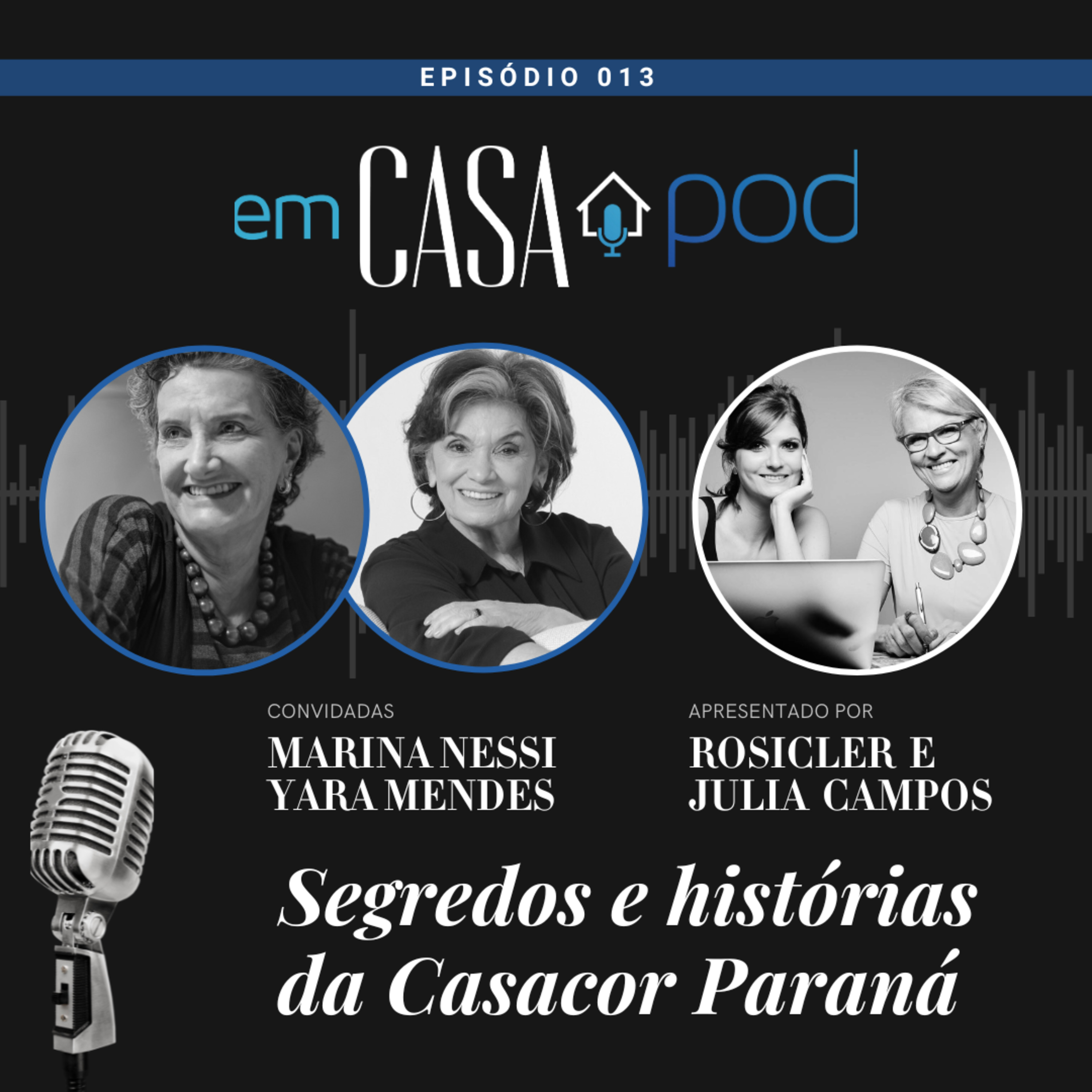 Os segredos e histórias da CASACOR Paraná - Marina Nessi e Yara Mendes - Em Casa POD Ep. 013 episode artwork