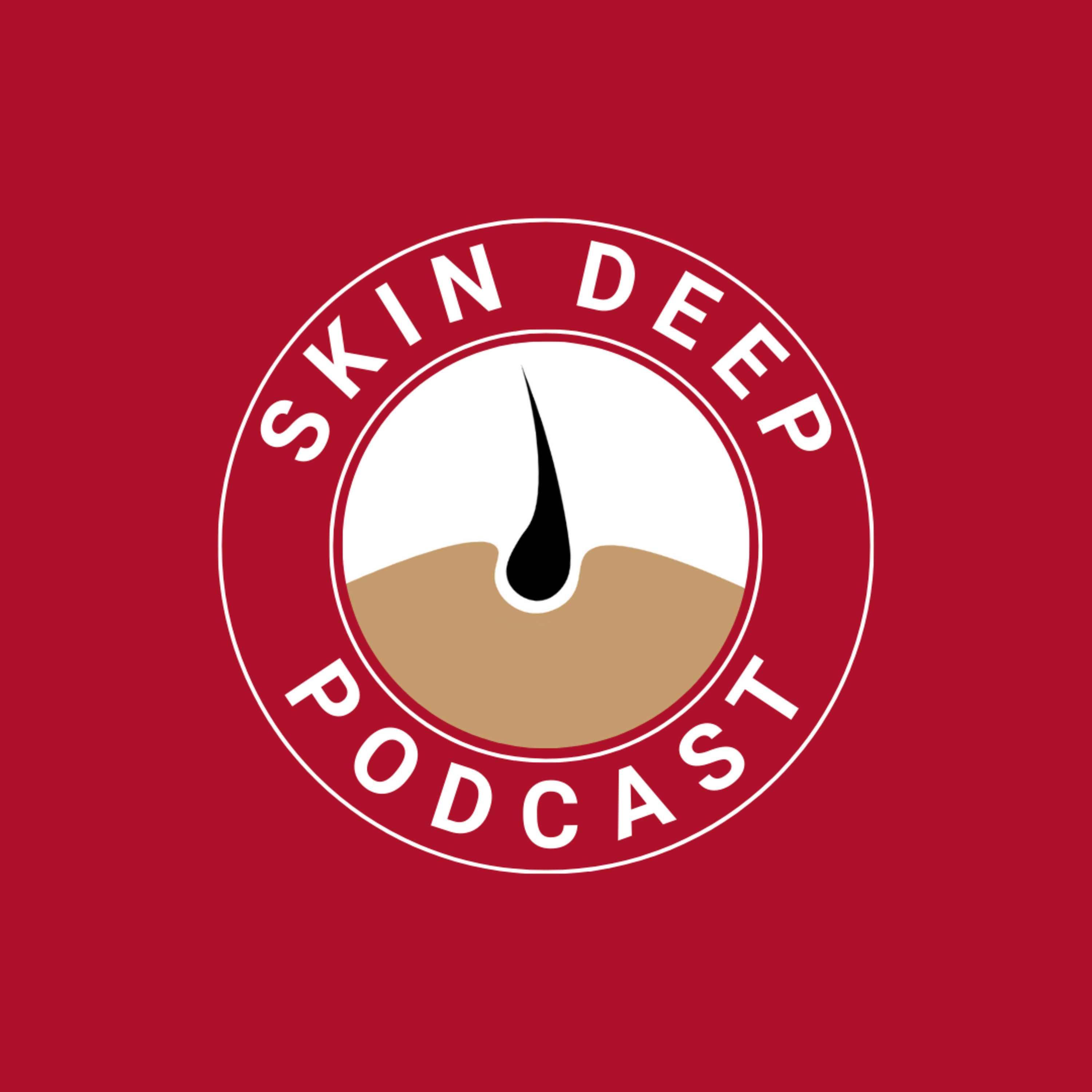 Skin Deep Podcast