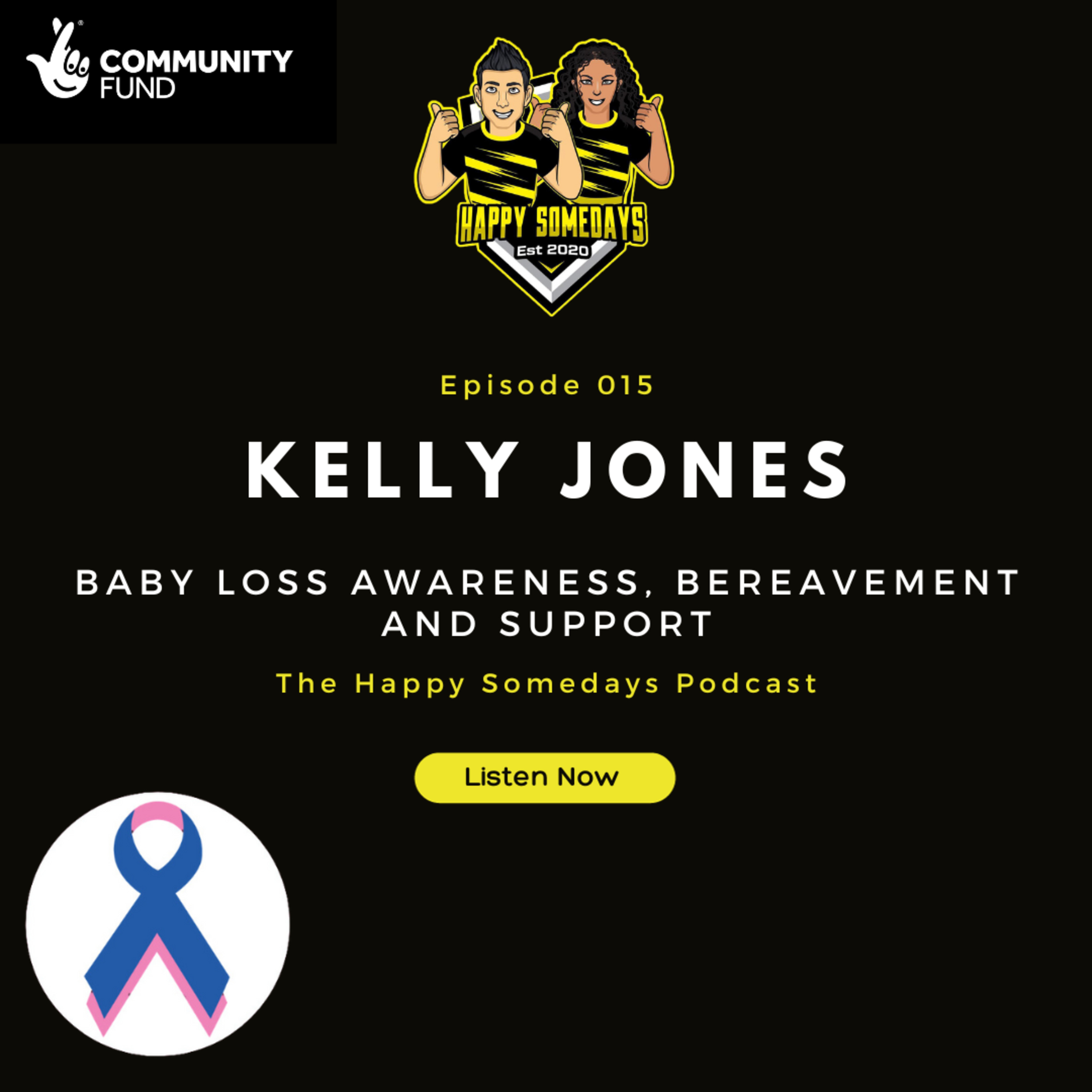 Episode 015 - Kelly Jones - Baby Loss Awareness, Bereavement and Support episode artwork