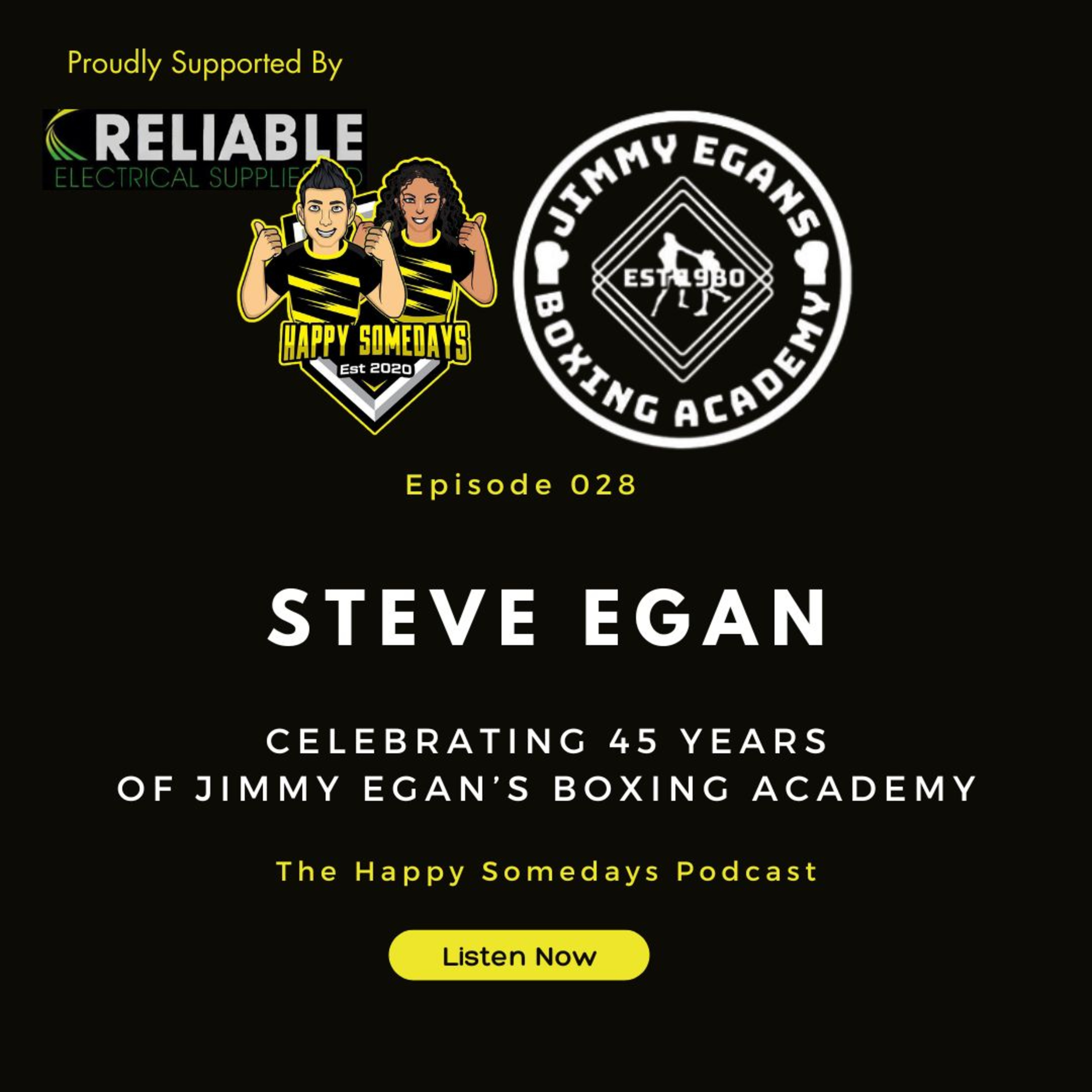 Episode 028 - Steve Egan - Celebrating 45 Years Of Jimmy Egan's Boxing Academy episode artwork
