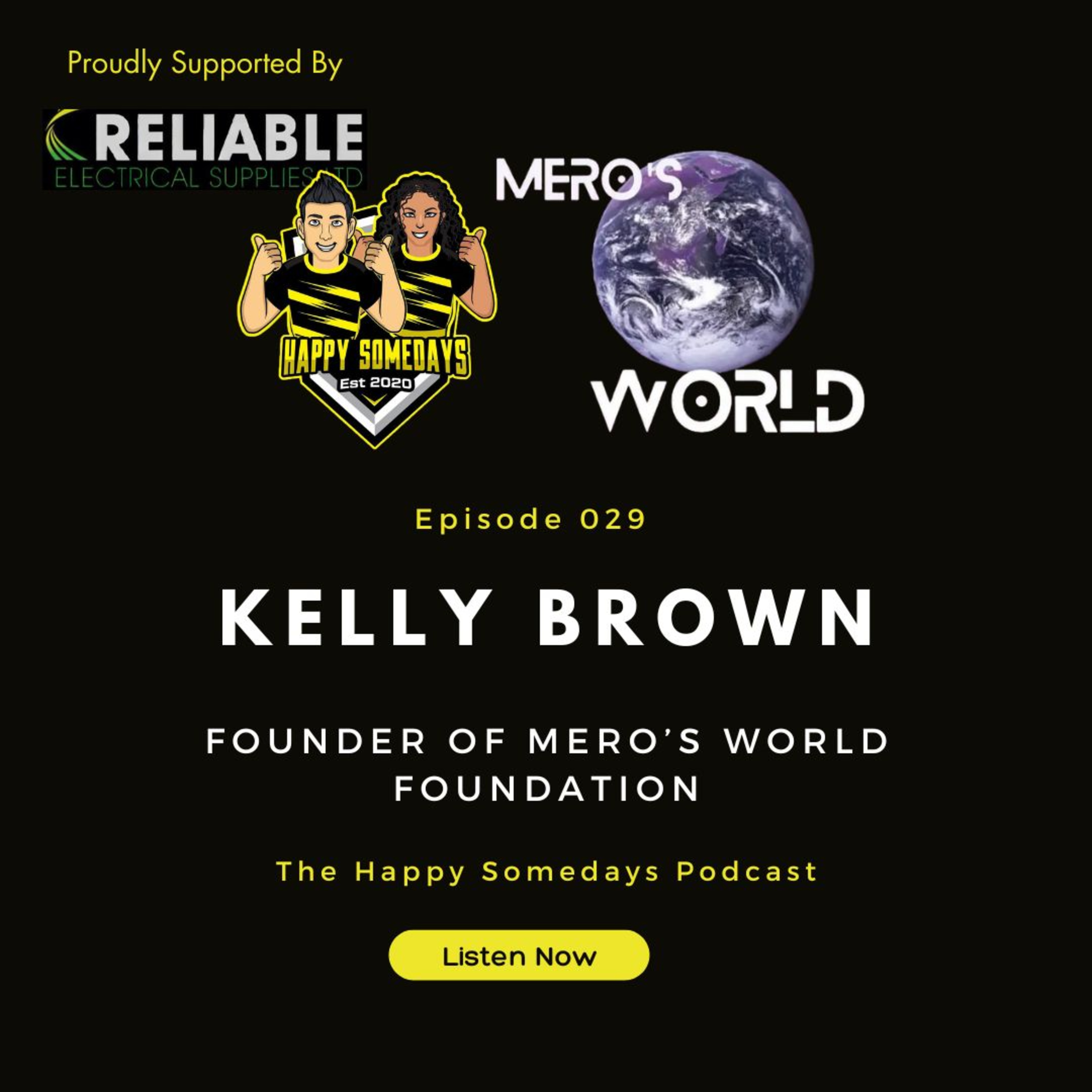 Episode 029 - Kelly Brown - Founder of Mero's World Foundation episode artwork