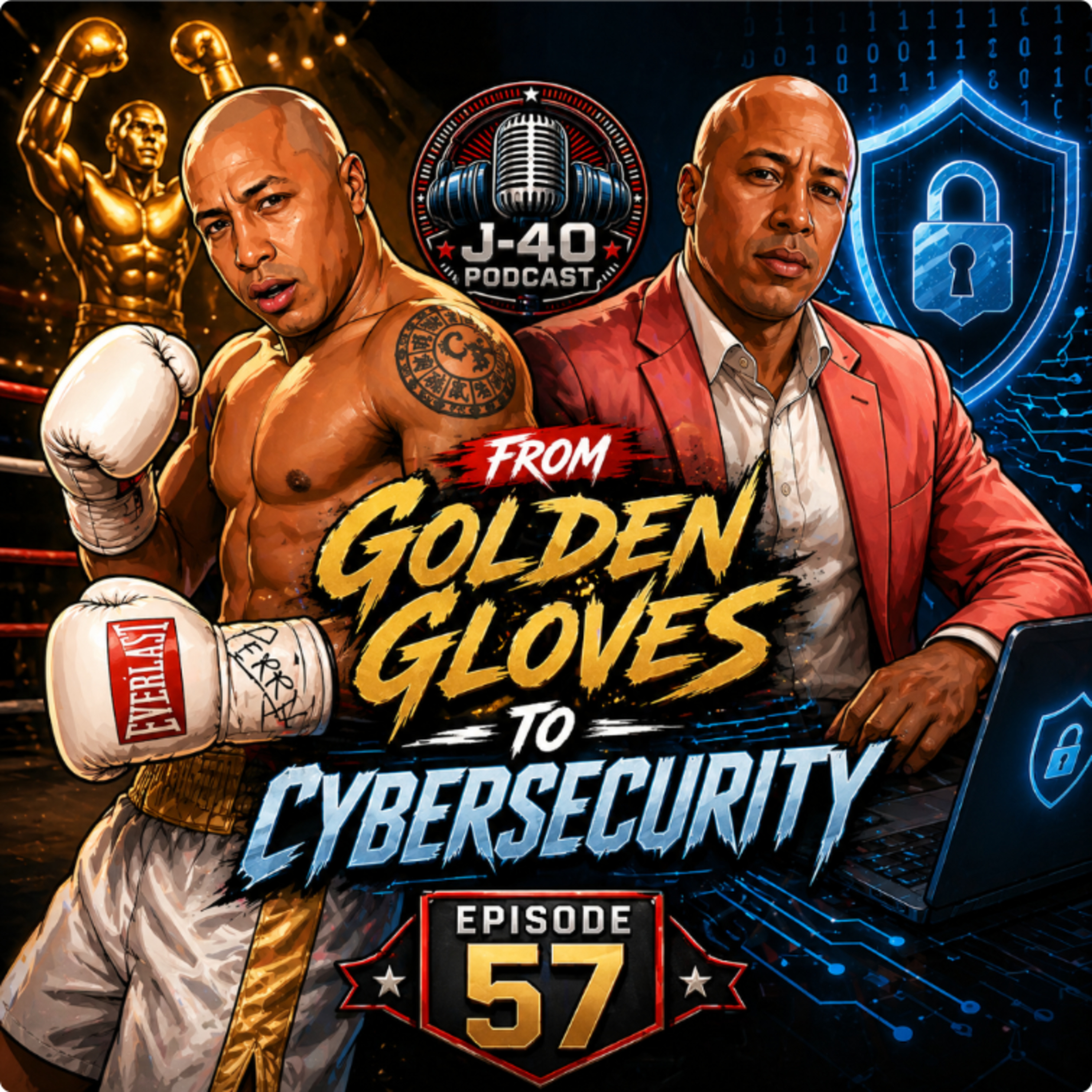 From Golden Gloves to Cybersecurity EP 57 episode artwork