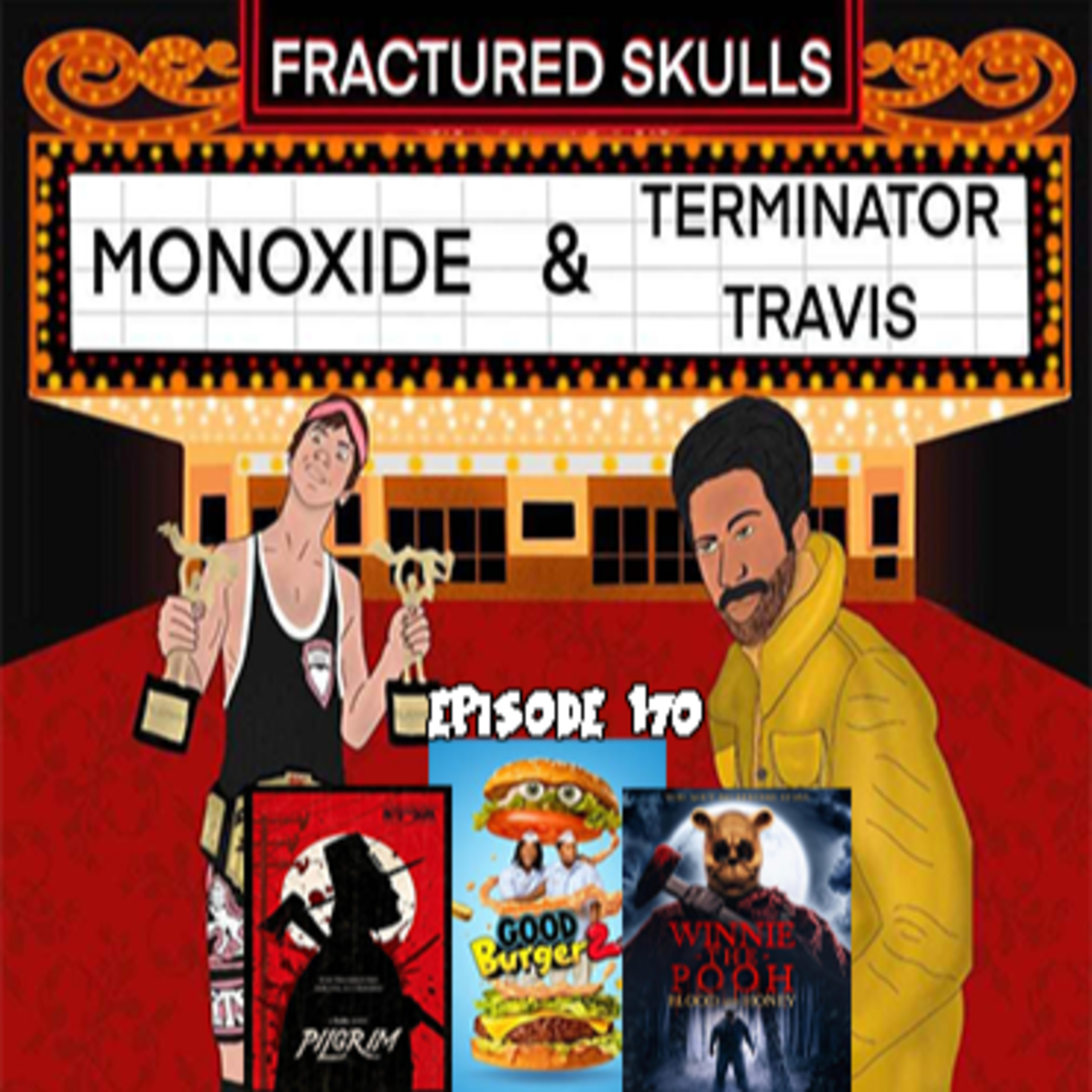 Fractured Skulls 170: Good Burger 2 (2023), Winnie The Pooh Blood & Honey (2023) & Pilgrim (2019) episode artwork
