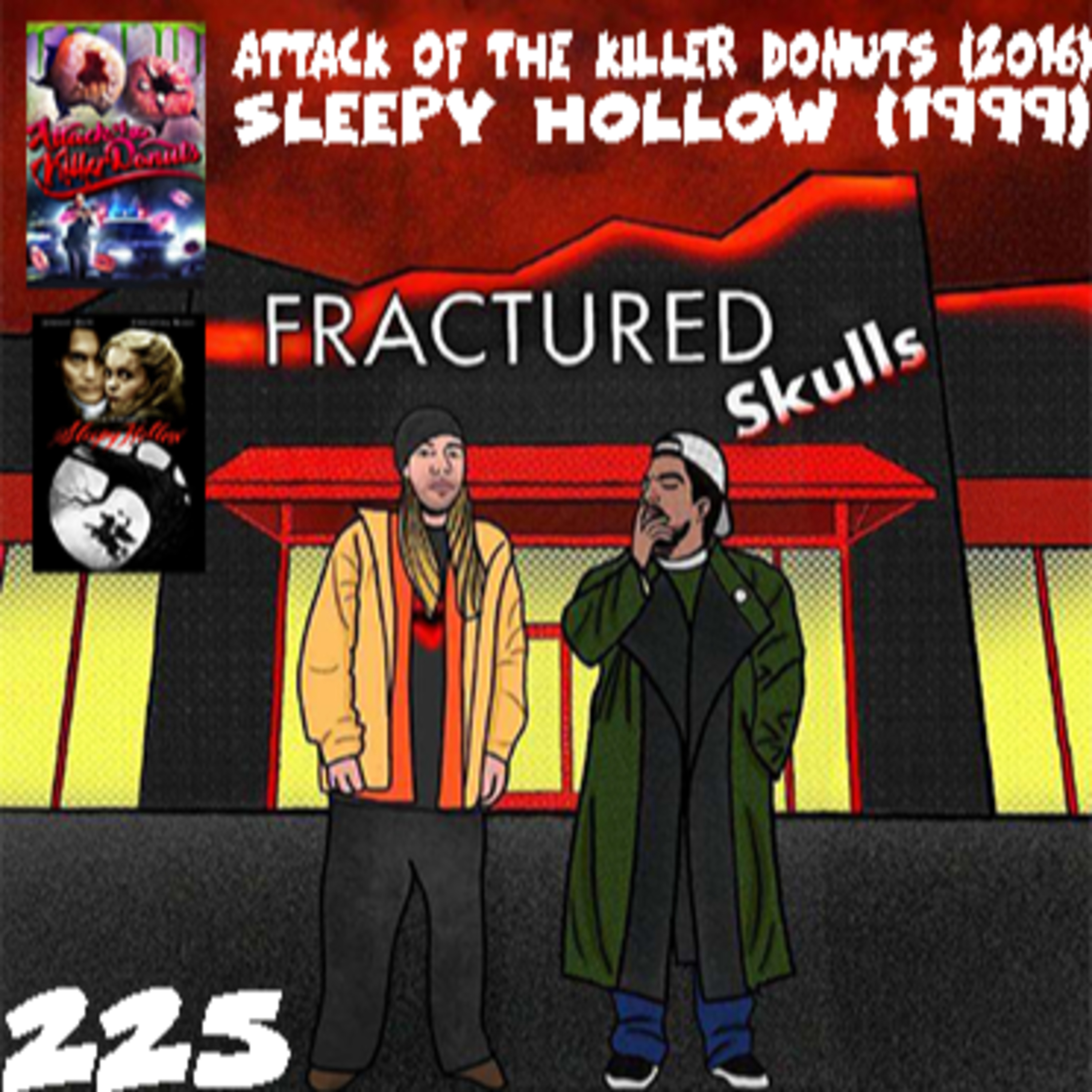 Fractured Skulls 225: Sleepy Hollow (1999) & Attack of the Killer Donuts (2016)  episode artwork