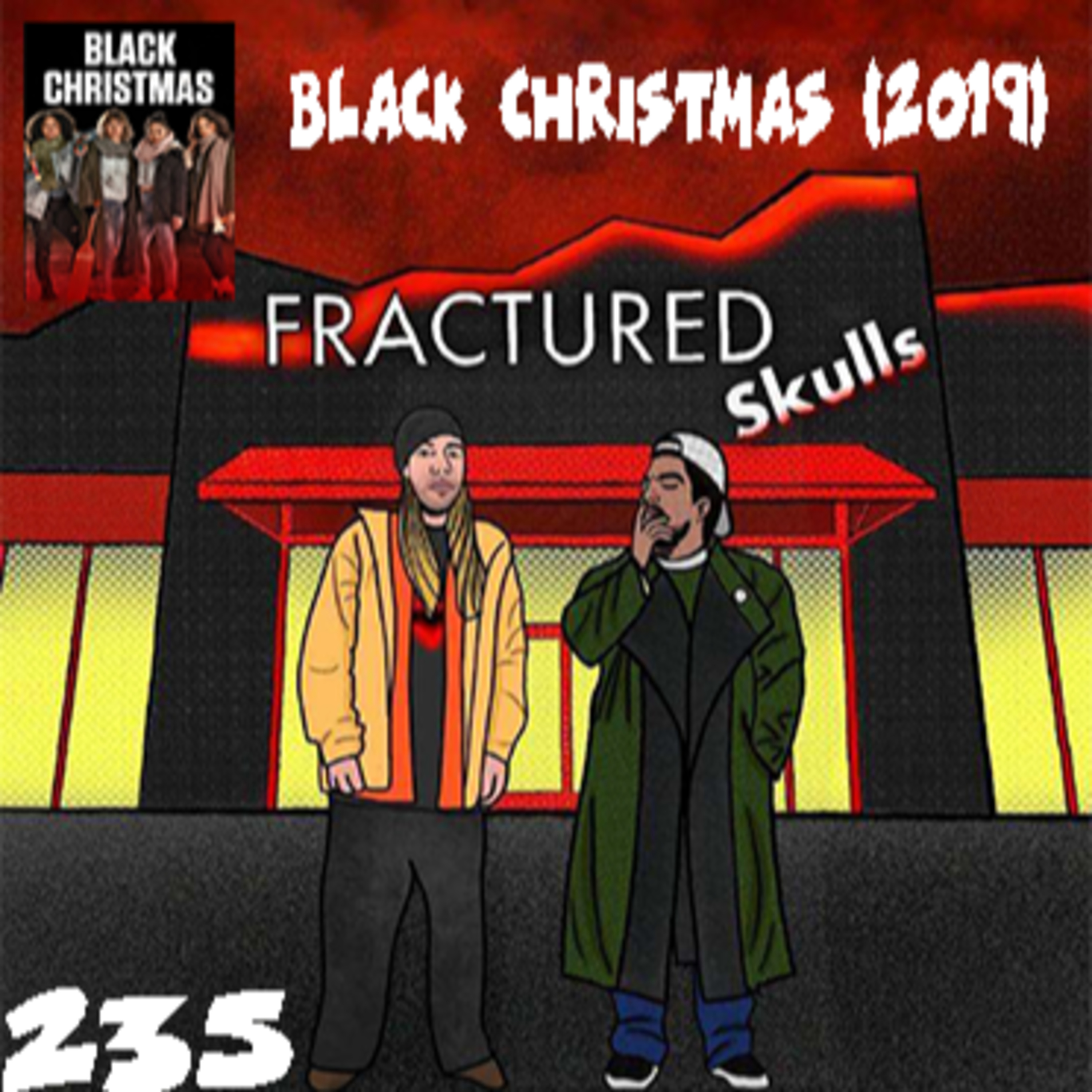 Fractured Skulls 235: Black Christmas (2019)