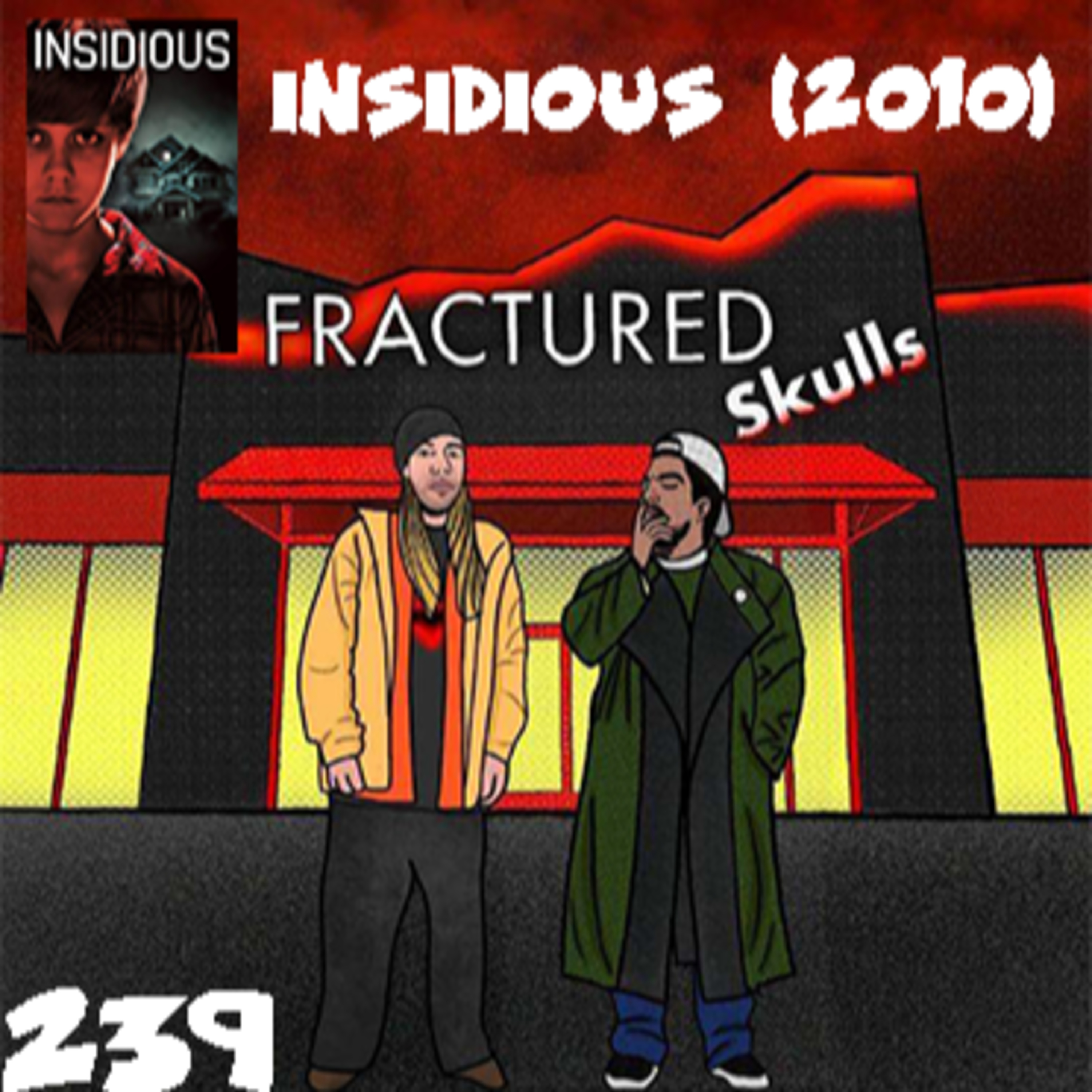 Fractured Skulls 239: Insidious (2010)