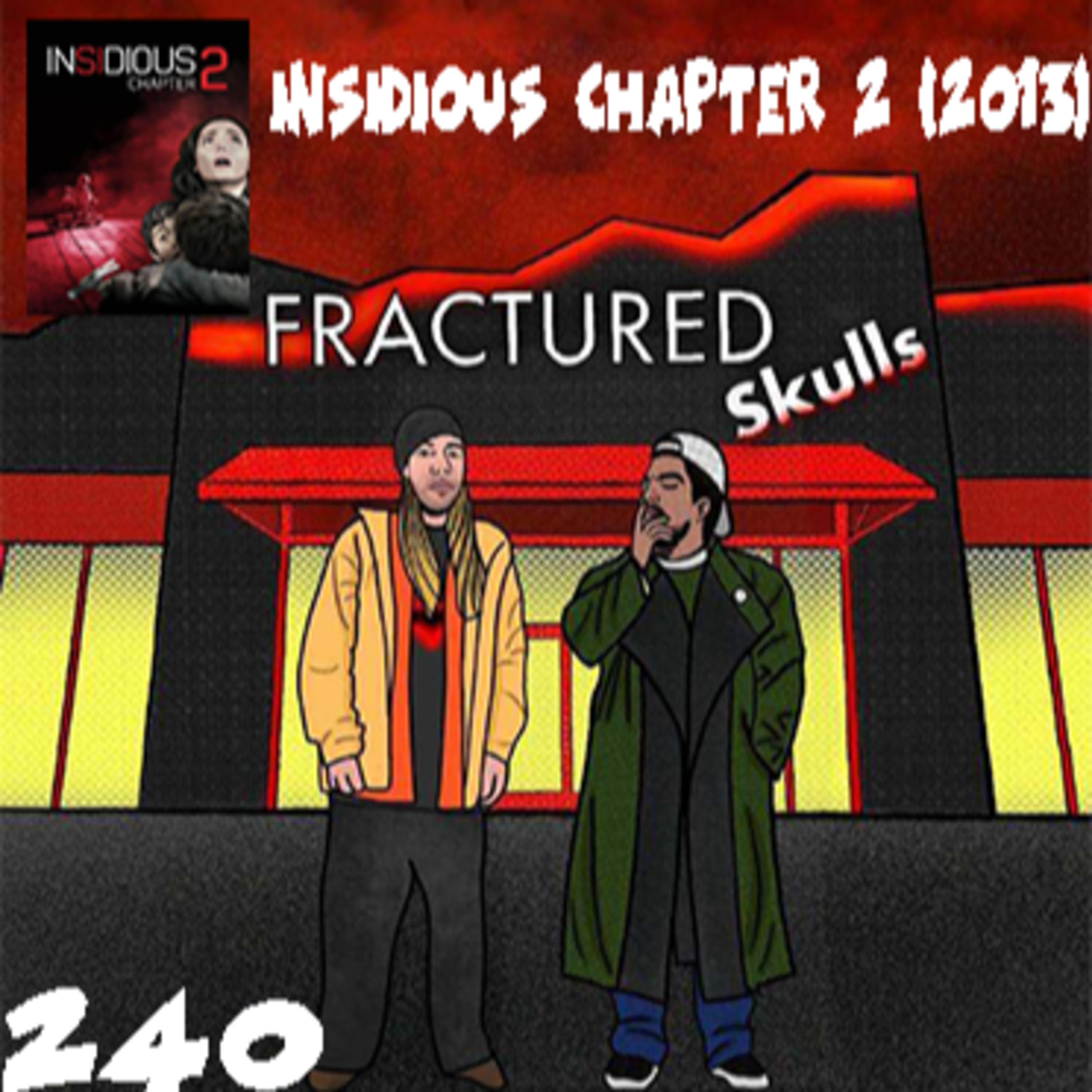 Fractured Skulls 240: Insidious Chapter 2 (2013)
