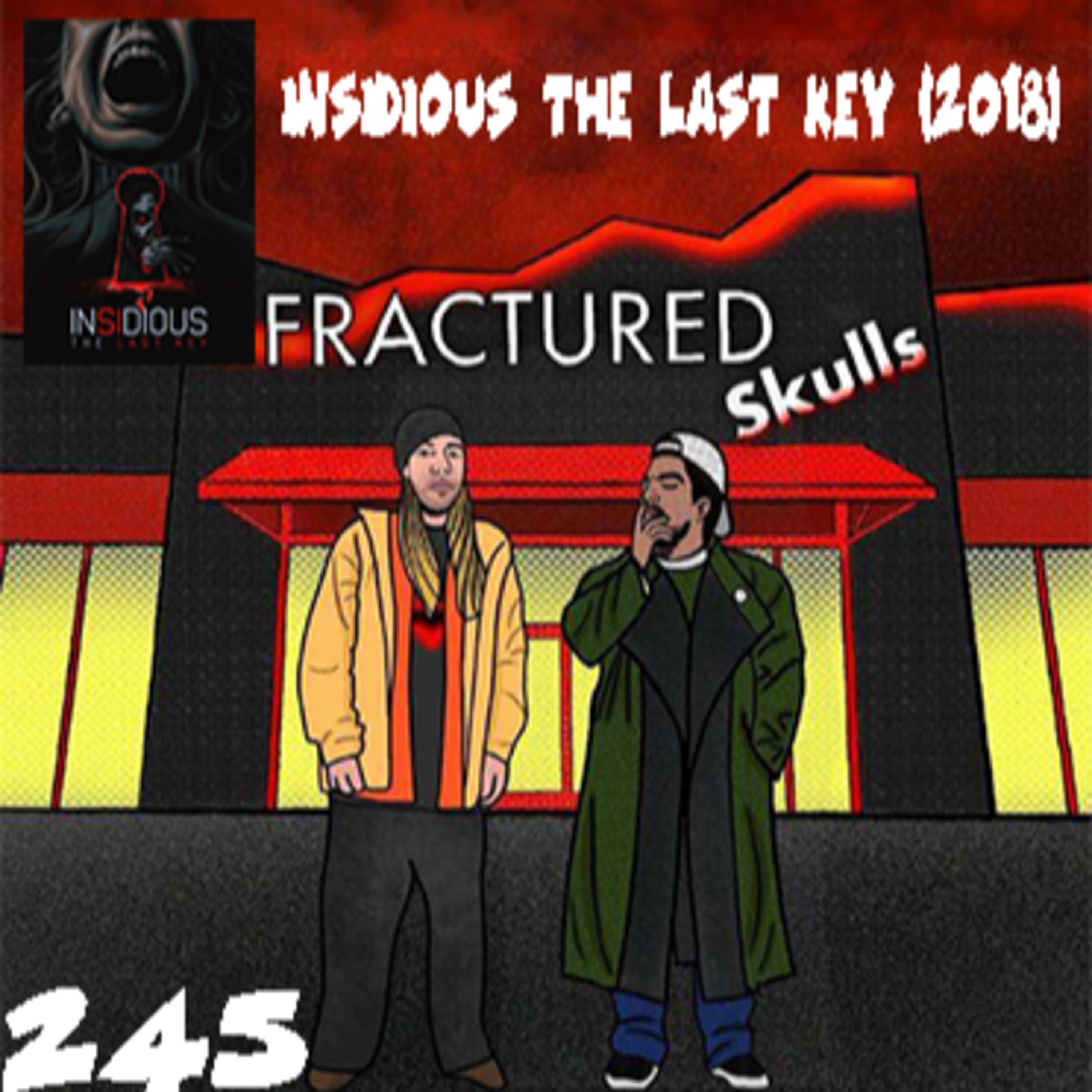 Fractured Skulls 245: Insidious The Last Key