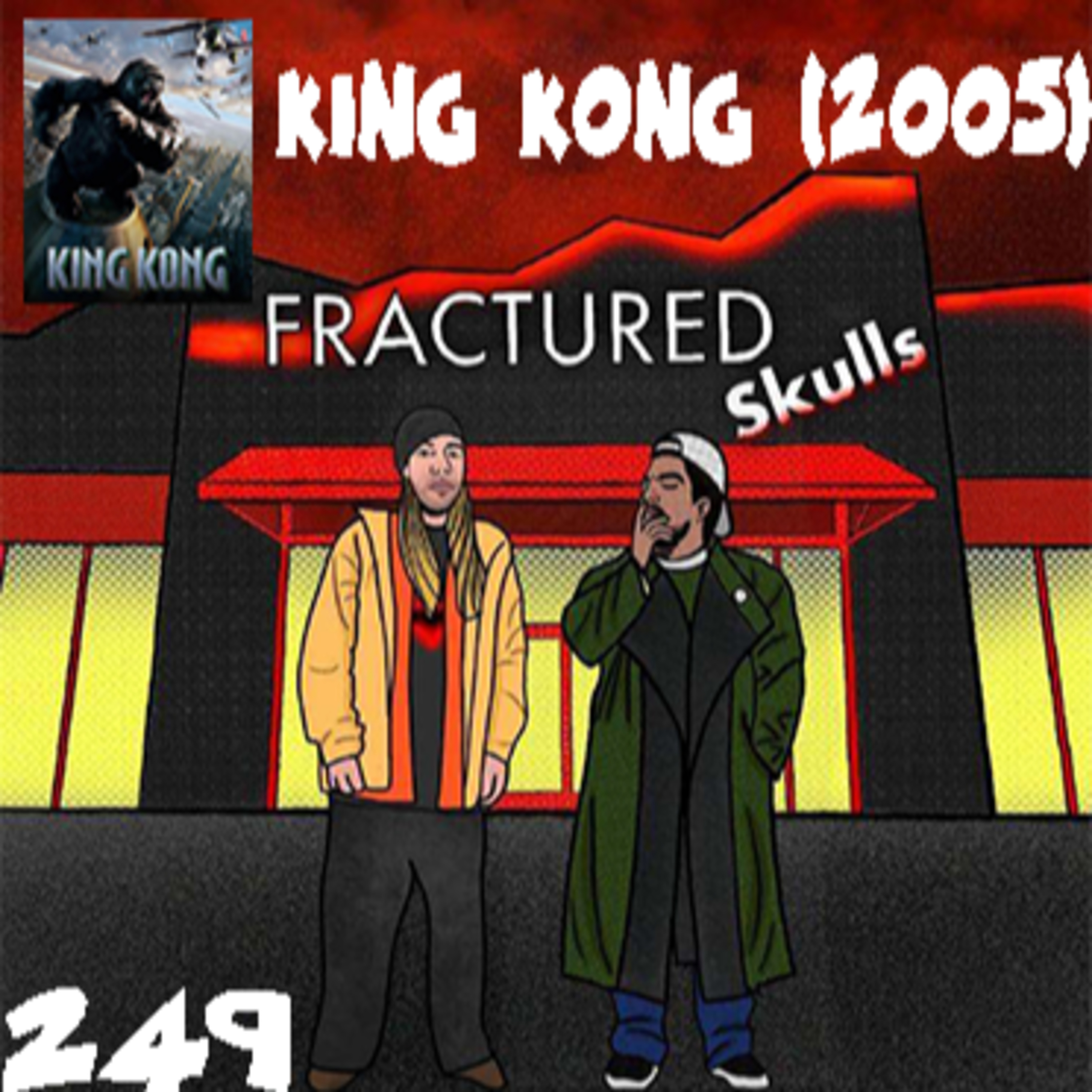 Fractured Skulls 249: King Kong (2005)