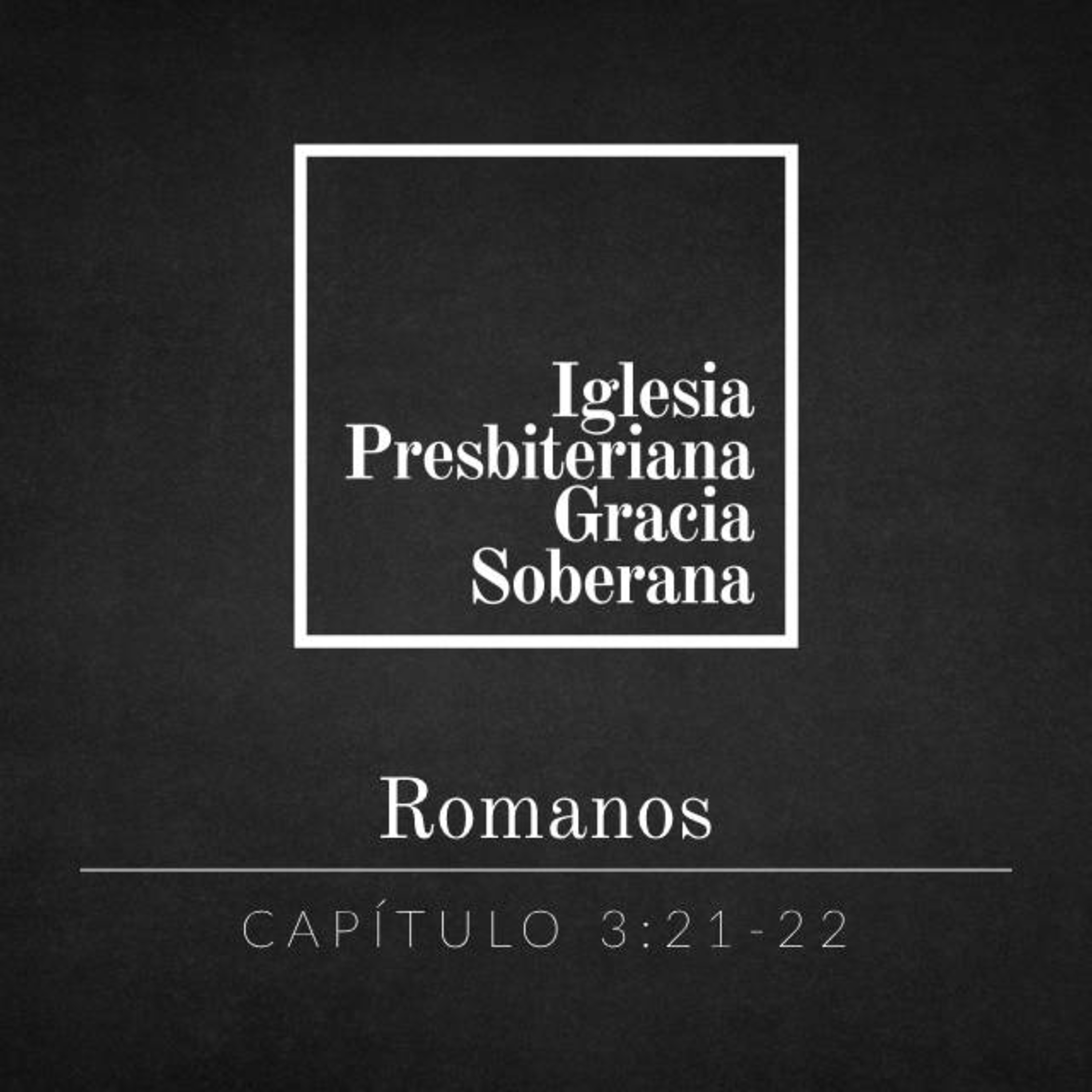 Romanos 3:21-22 | Sermón del domingo por la tarde 12.7.26 episode artwork